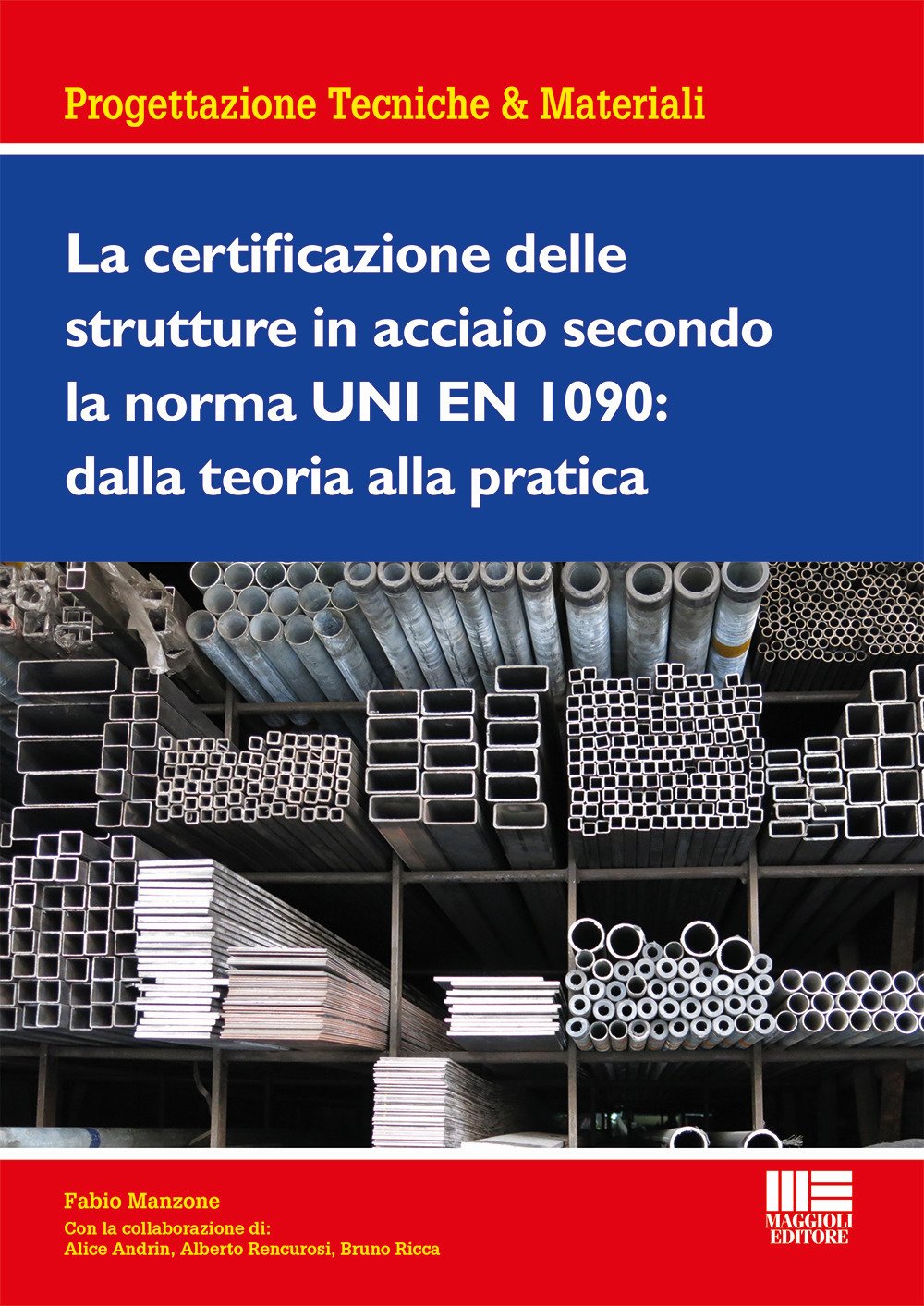 La Certificazione Delle Strutture In Acciaio Secondo La Norma Uni En 1090: Dalla Teoria Alla Pratica - 4