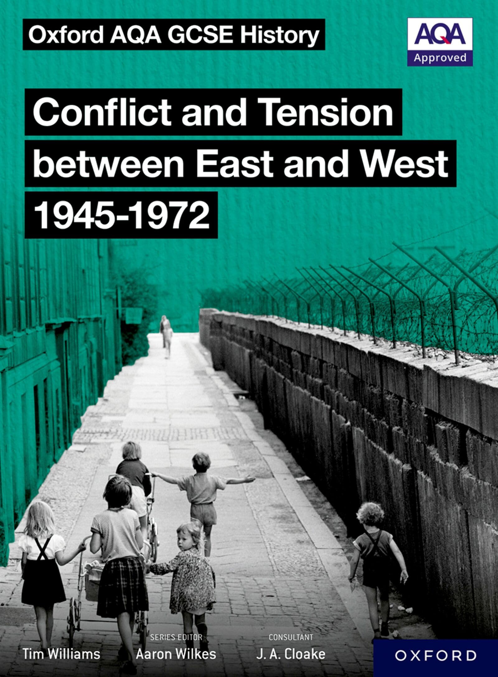 Oxford AQA GCSE History: Conflict and Tension between East and West 1945-1972...