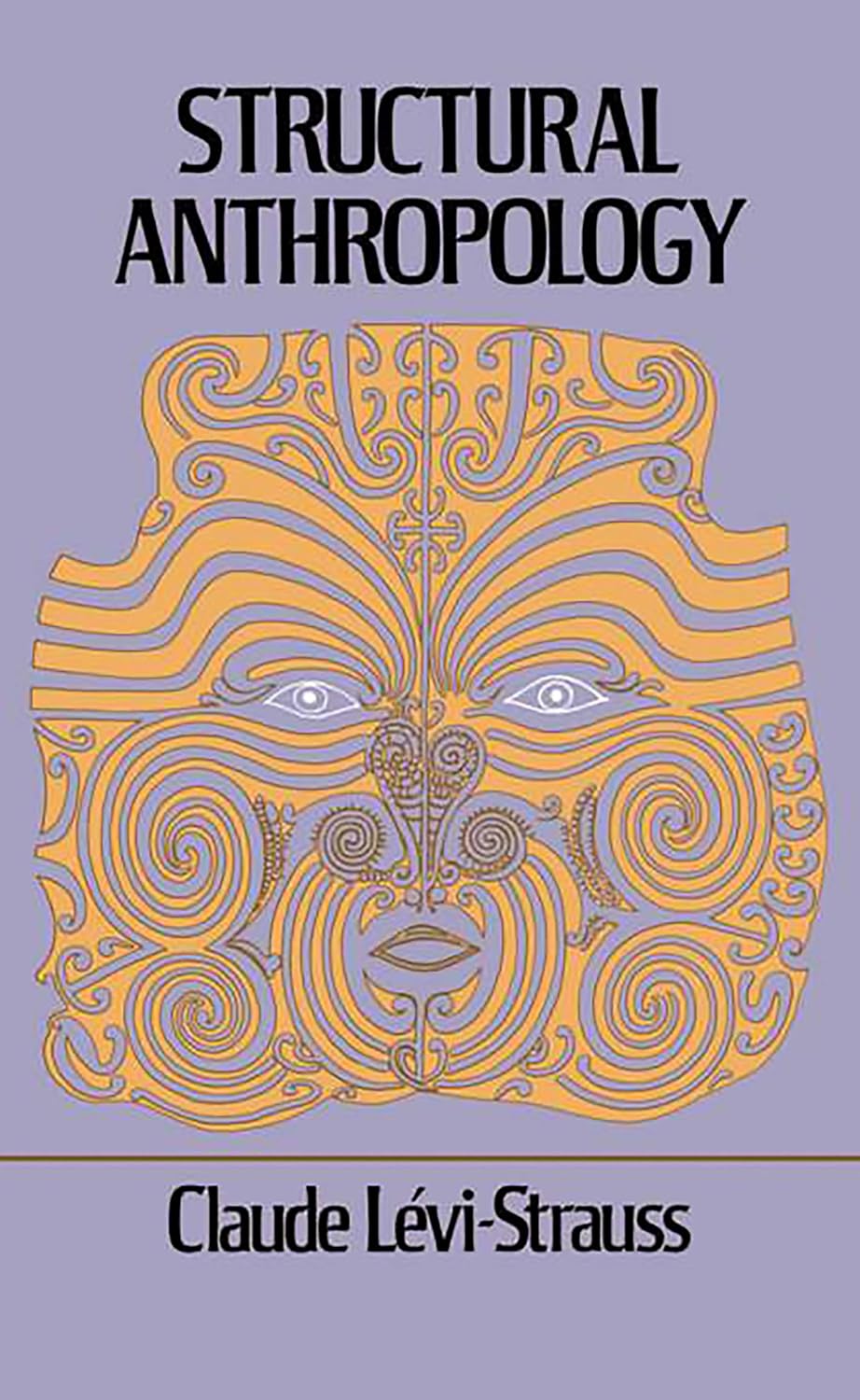 Structural Anthropology by Claude Lévi-Strauss: Classic on Kinship, Mythology & Social Structures