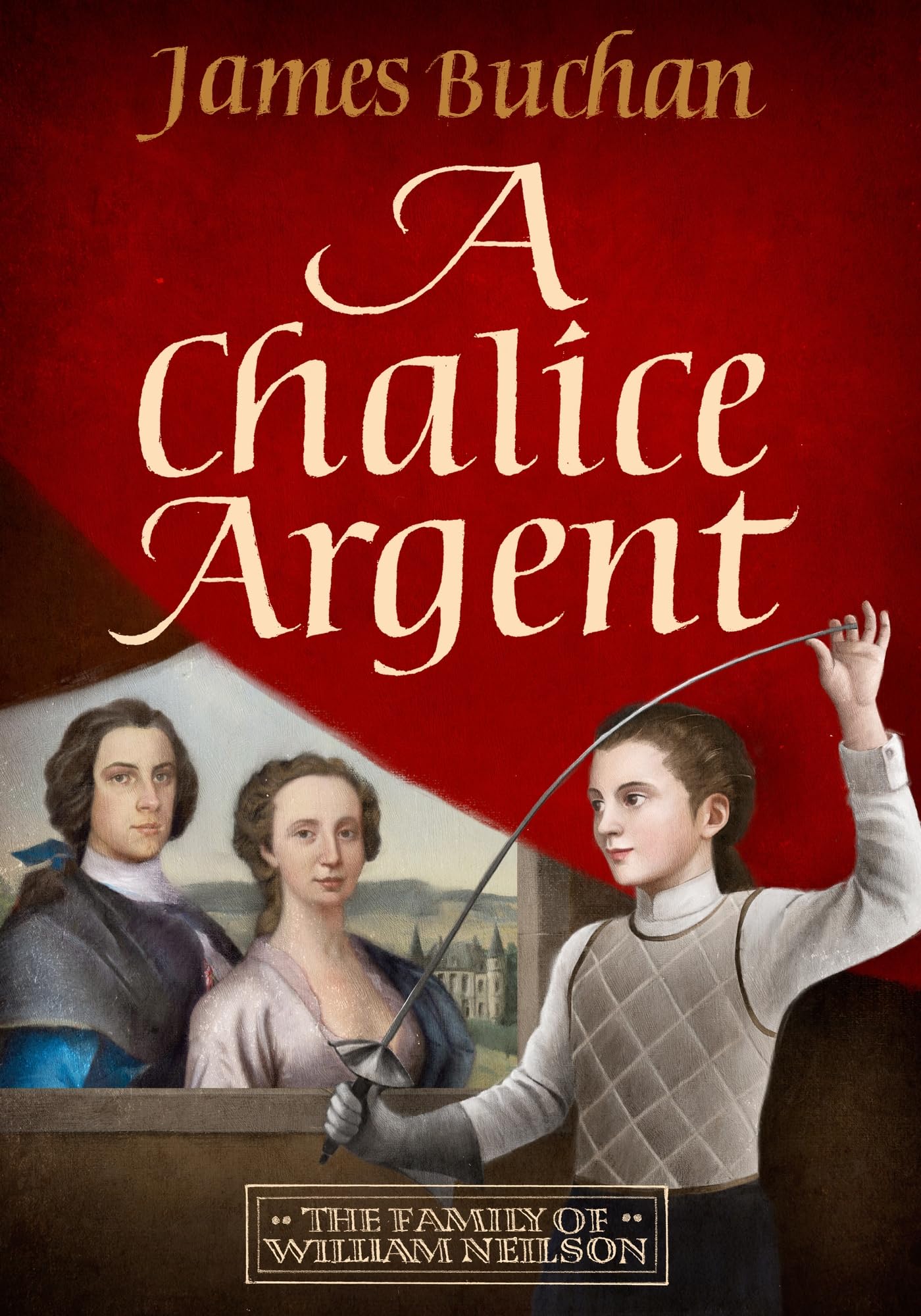 A Chalice Argent by James Buchan - 9781800699038