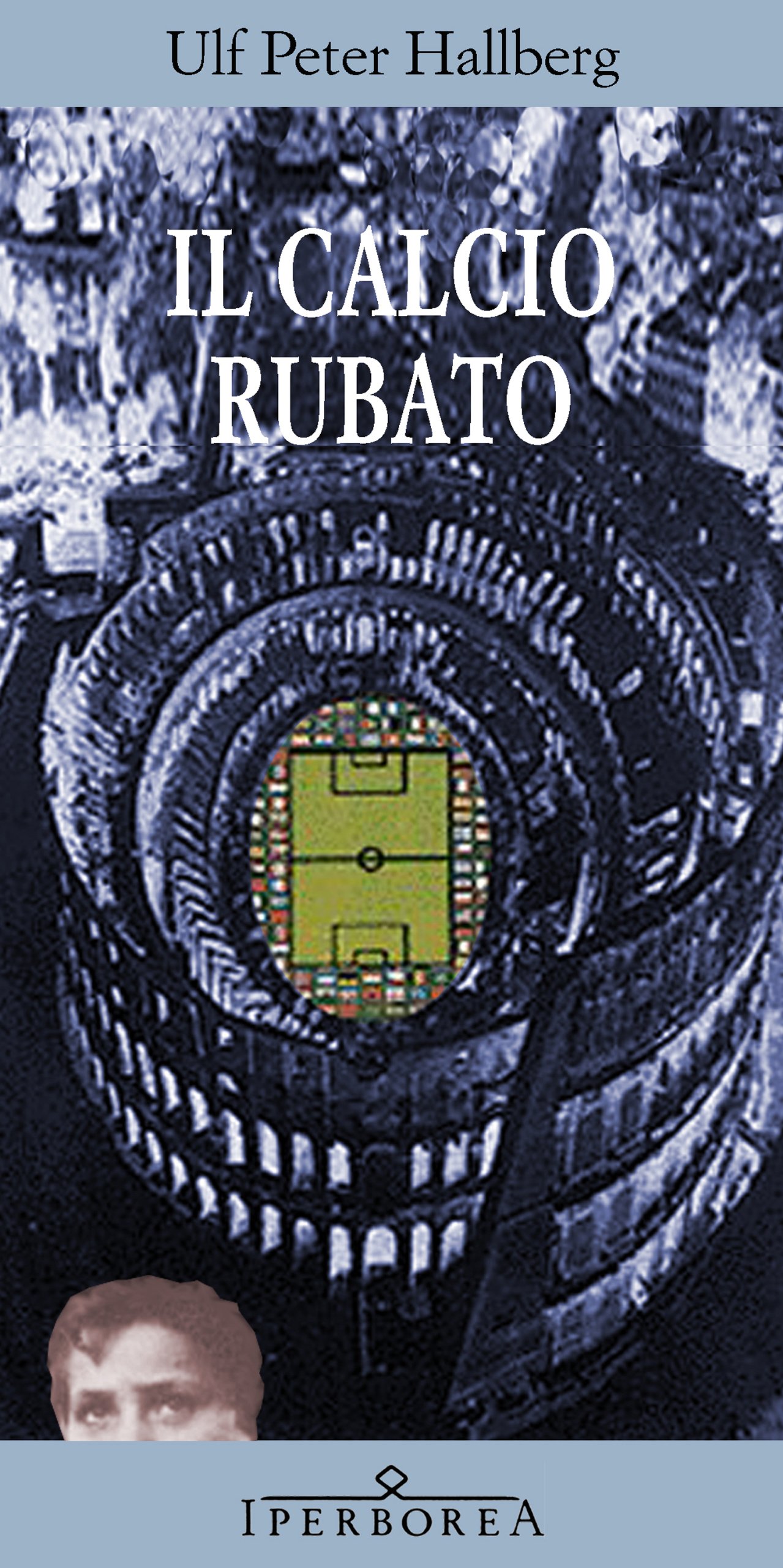 Il calcio rubato (Narrativa) (Italian Edition)