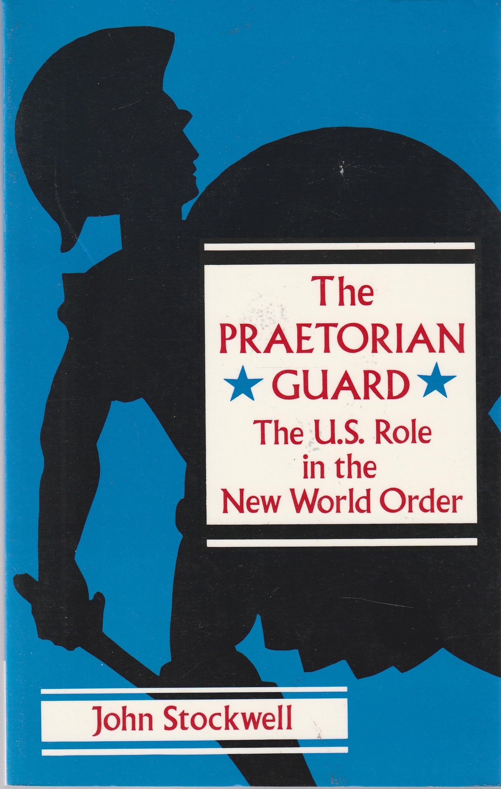 Buy The Praetorian Guard: United States Role in the New World Order — BookShops.in