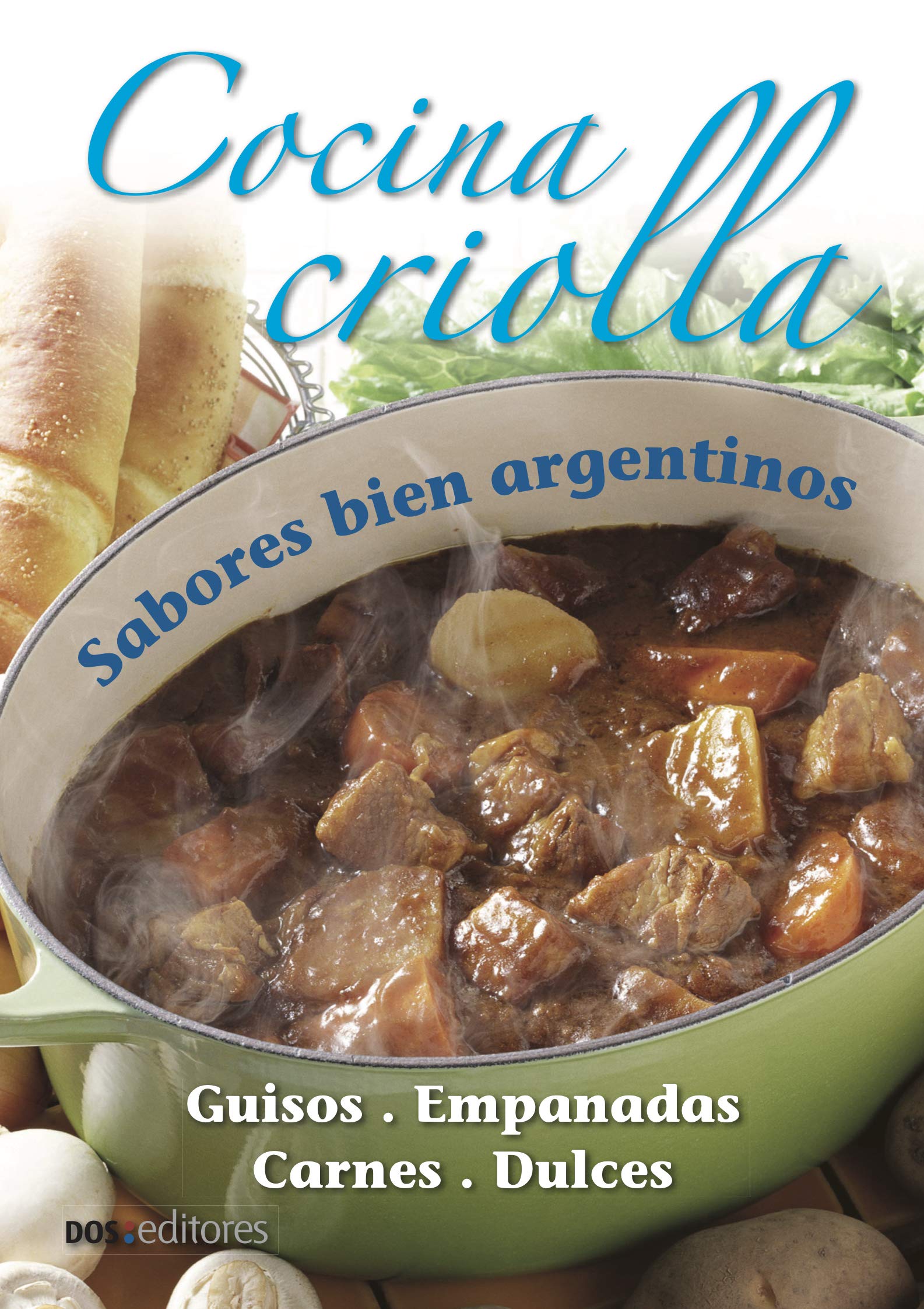 COCINA CRIOLLA: sabores bien argentinos (Spanish Edition)