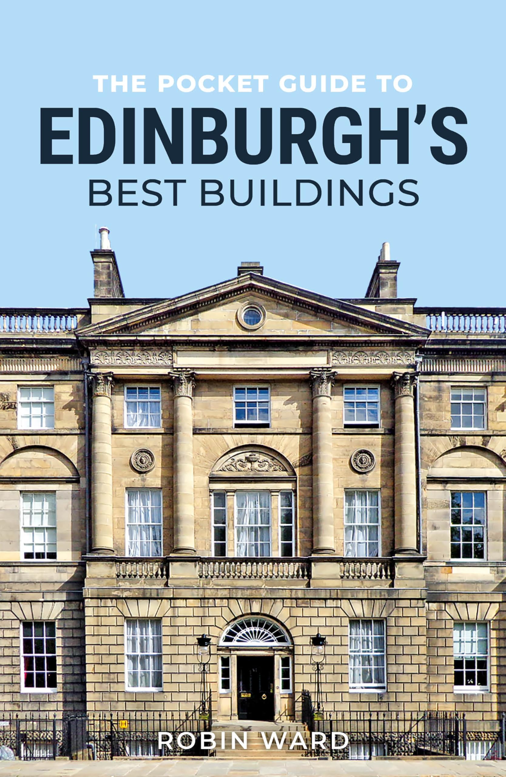 The Pocket Guide to Edinburghs Best Buildings by Robin Ward PAPERBACK