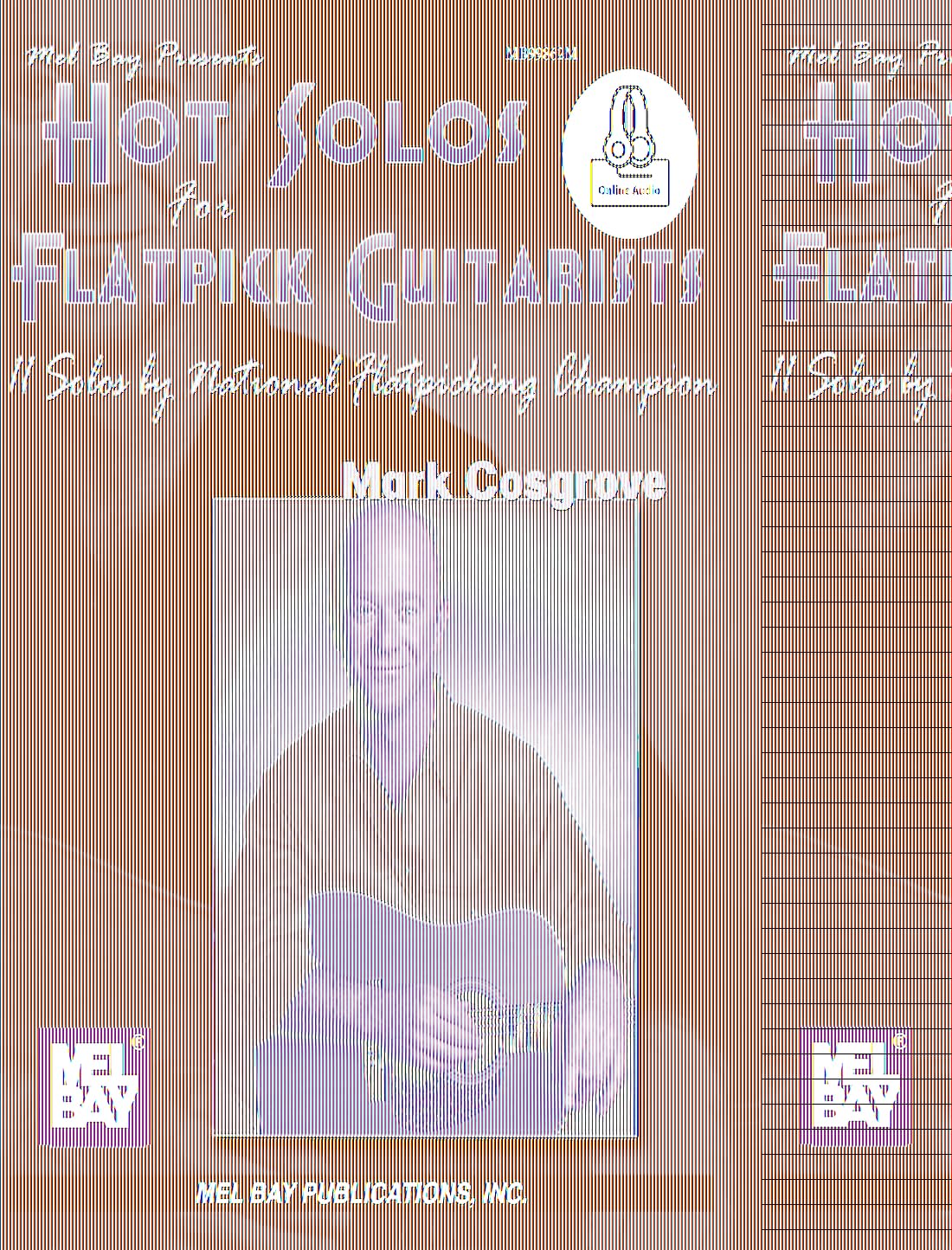 Hot Solos for Flatpick Guitarists: 11 Solos by National Flatpicking Champion Mark Cosgrove: Includes Online Audio