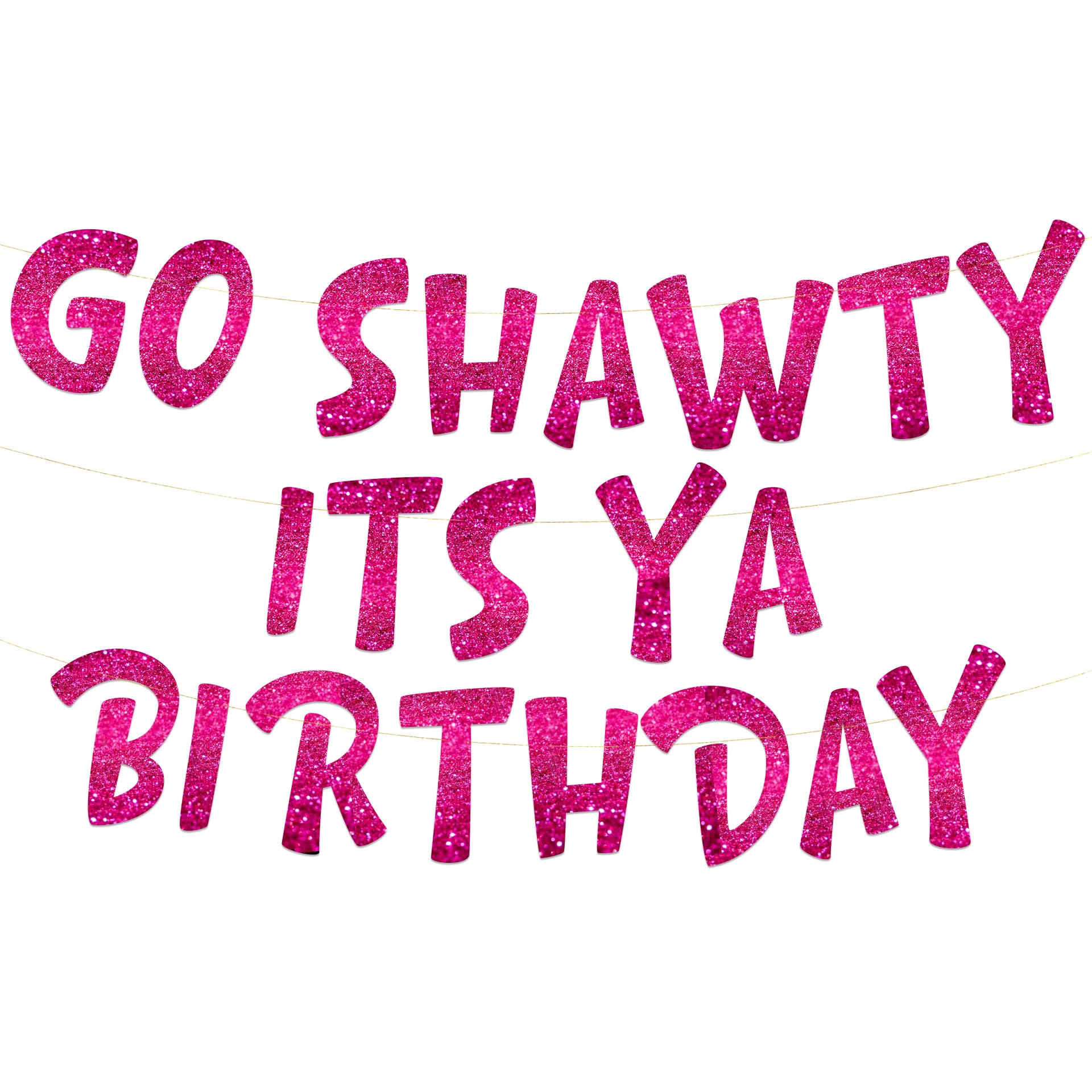 Go Shawty It's Ya Birthday Funny Pink Glitter Banner Party Supplies, Ideas, and Gifts 21st, 30th, 40th, 50th, 60th, 70th, 80th Adult Decorations