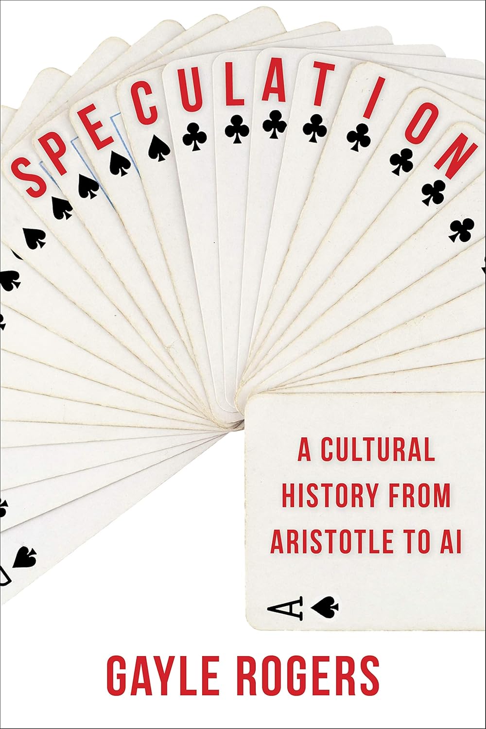 Speculation: A Cultural History from Aristotle to AI      Kindle Edition