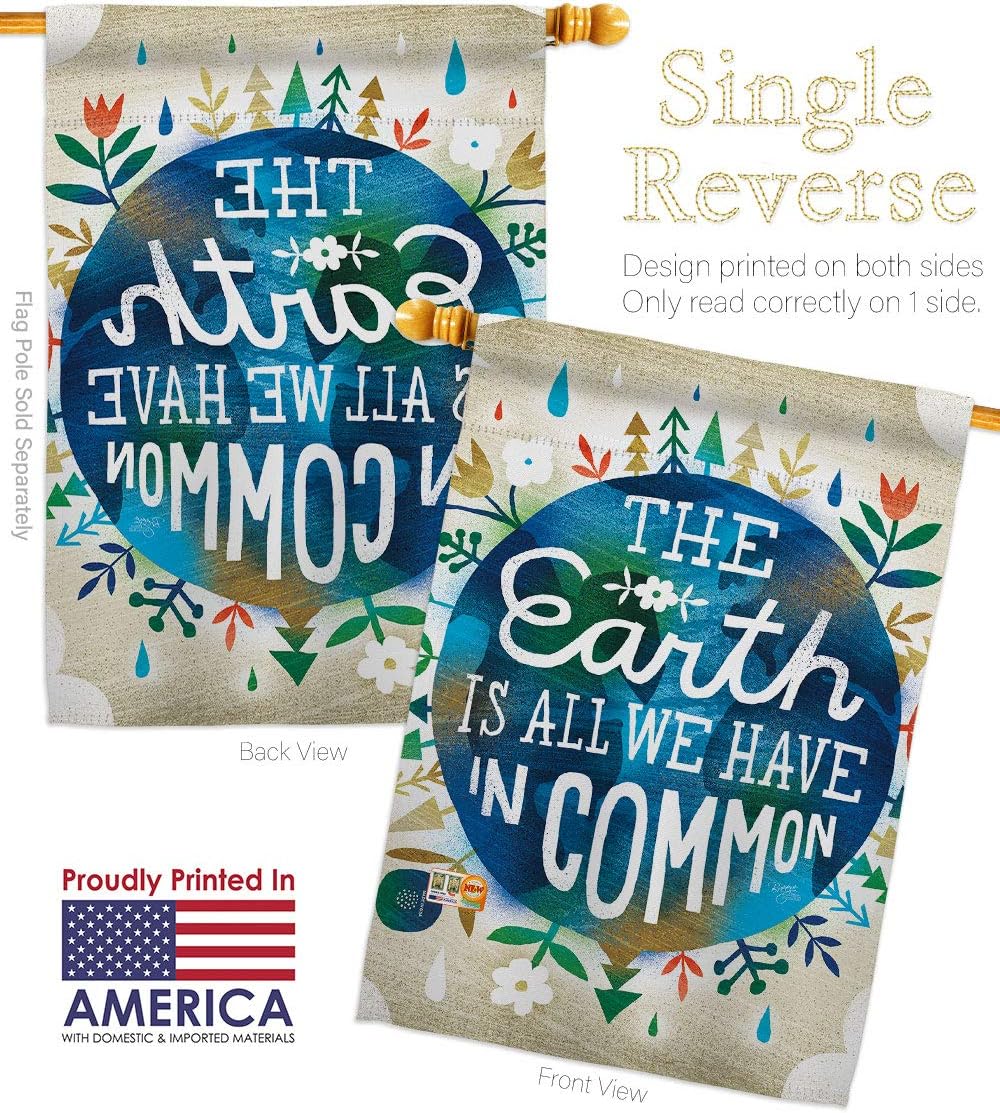 Earth in Common House Flag Sweet Life Peace Support Environmental Protection Small Decorative Gift Yard Banner Made USA 28 X 40