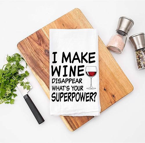 I Make Wine Disappear - Toalla de cocina, toalla de cocina con frase divertida y humorística para saco de harina, gran regalo de inauguración de la