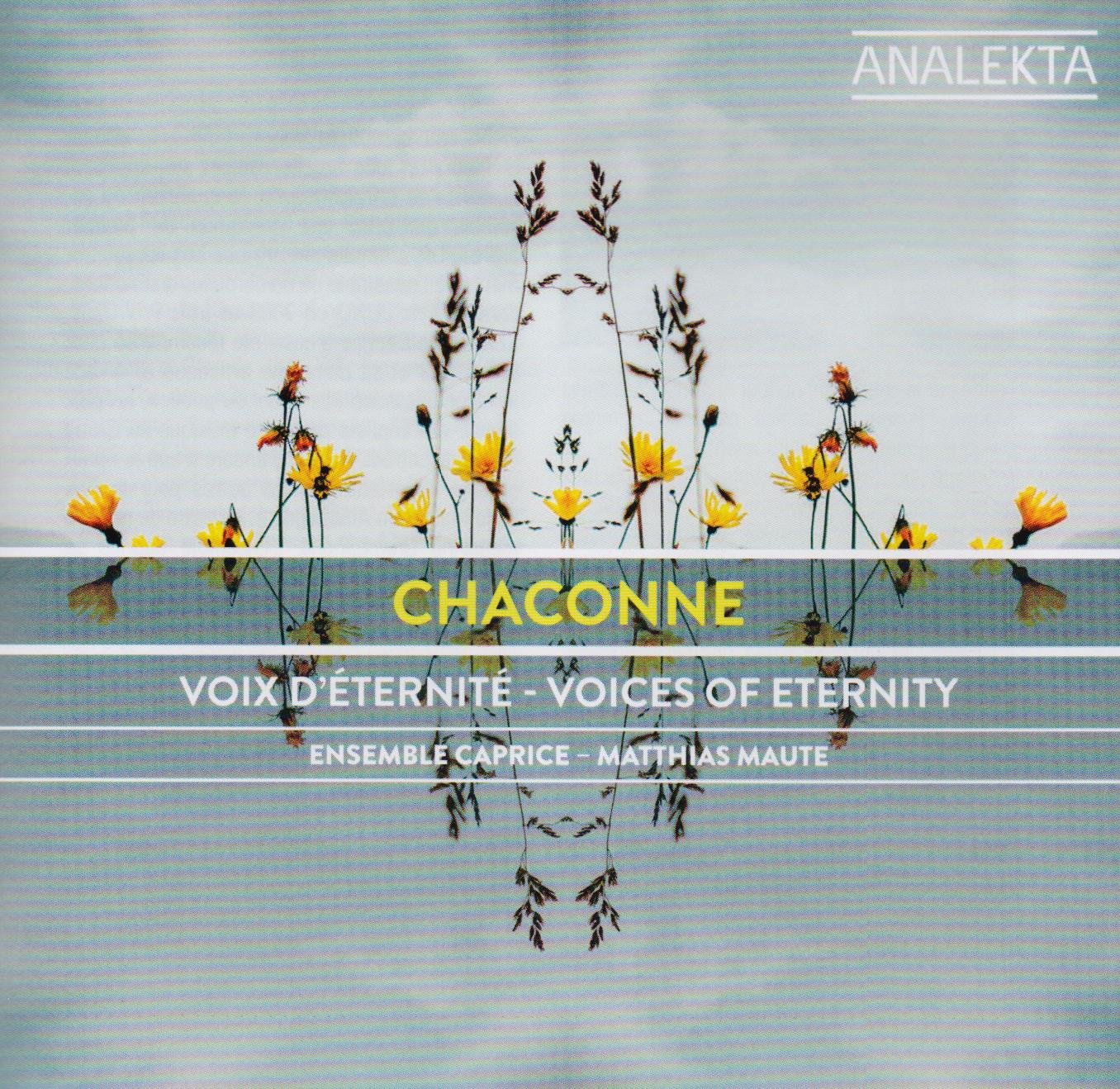 Chaconne: Voices Of Eternity [Audio CD] Ensemble Caprice and Matthias Maute