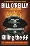 Killing the SS (Bill O'Reilly's Killing Series)