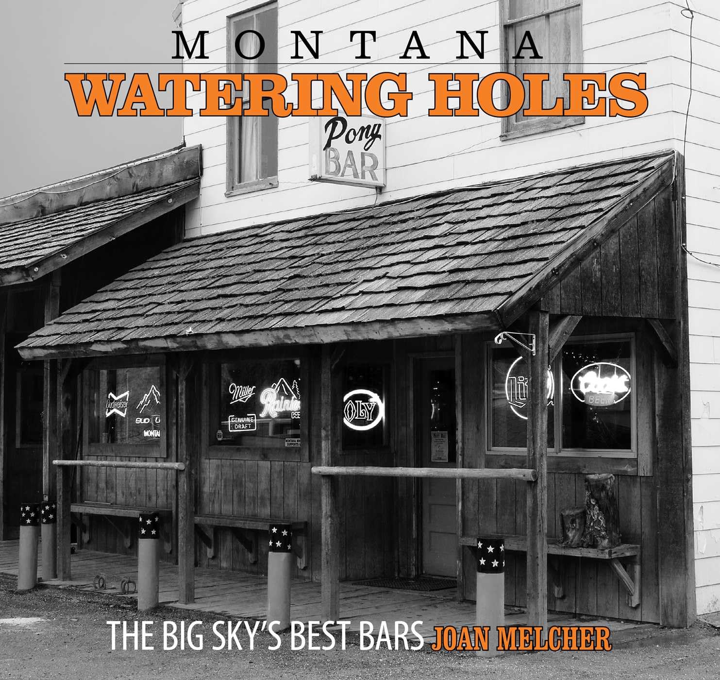 Montana Watering Holes: The Big Sky's Best Bars, Revised eeition
