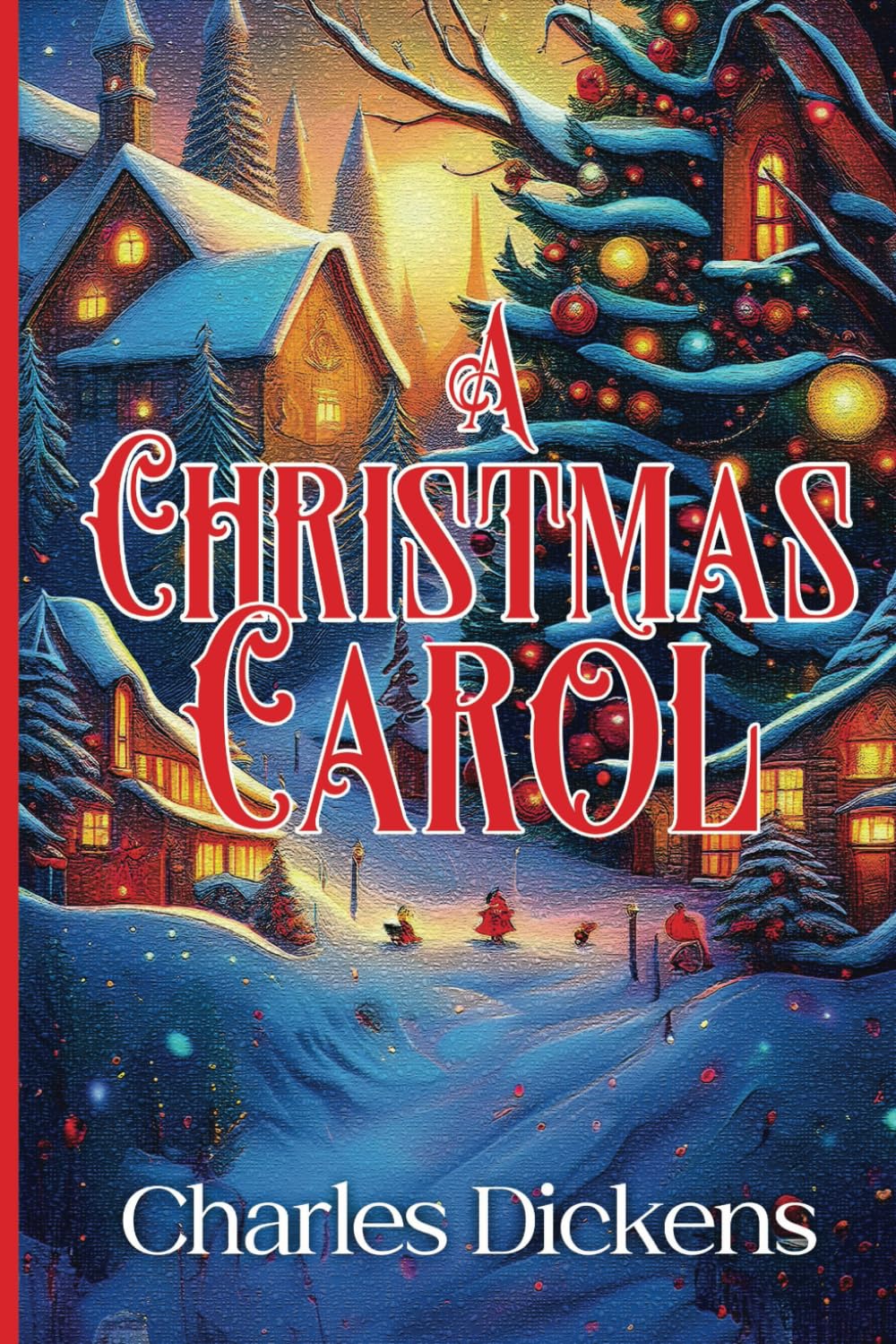 A Christmas Carol (Annotated): Original 1843 Edition with Original Illustrations