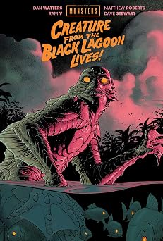 Universal Monsters Creature From the Black Lagoon Lives!