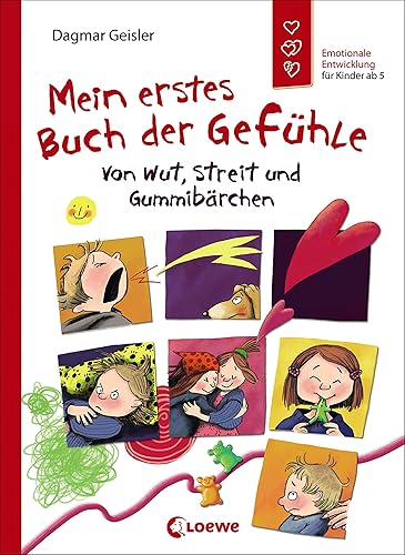 Mein erstes Buch der Gefühle - Von Wut, Streit und Gummibärchen (Starke Kinder, glückliche Eltern): Emotionale Entwicklung für Kinder ab 5