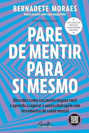 Pare de mentir para si mesmo