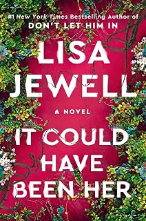 It Could Have Been Her: A Novel by Lisa Jewell — Domestic Thriller Kindle bestseller