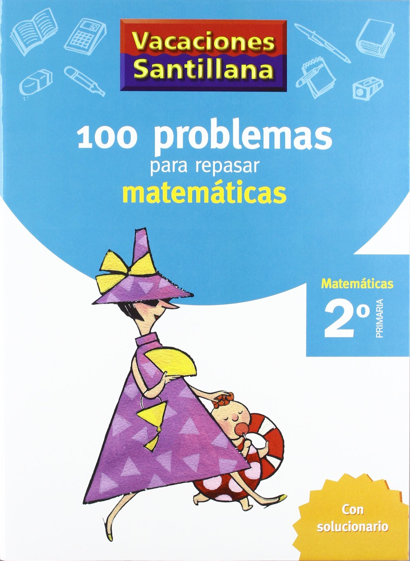 Vacaciónes Santillana, matemáticas, 2 Educación PriMaría. Cuaderno de Varios autores (6 jun 2006) Tapa blanda