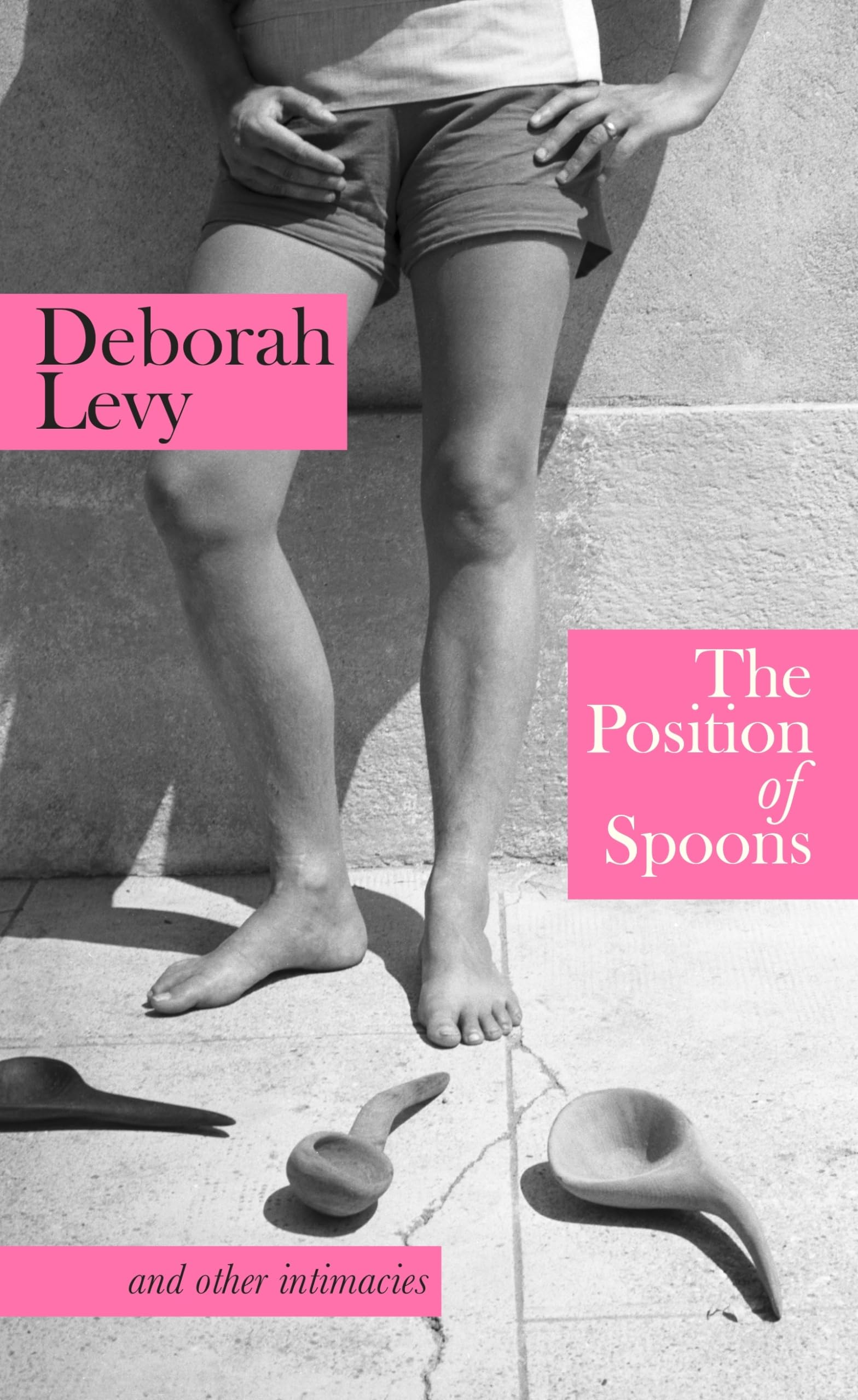 The Position of Spoons: and other intimacies, a collection of essays from the Booker Prize-shortlisted author