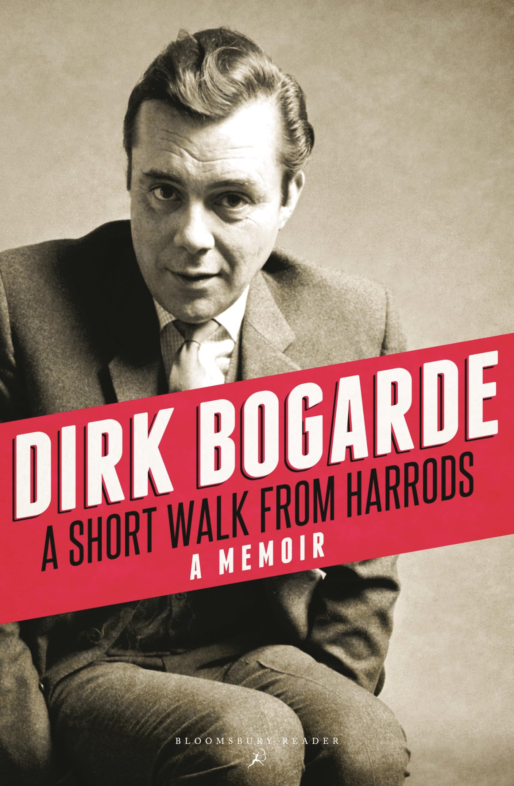 A Short Walk from Harrods: A Memoir - Bogarde, Dirk