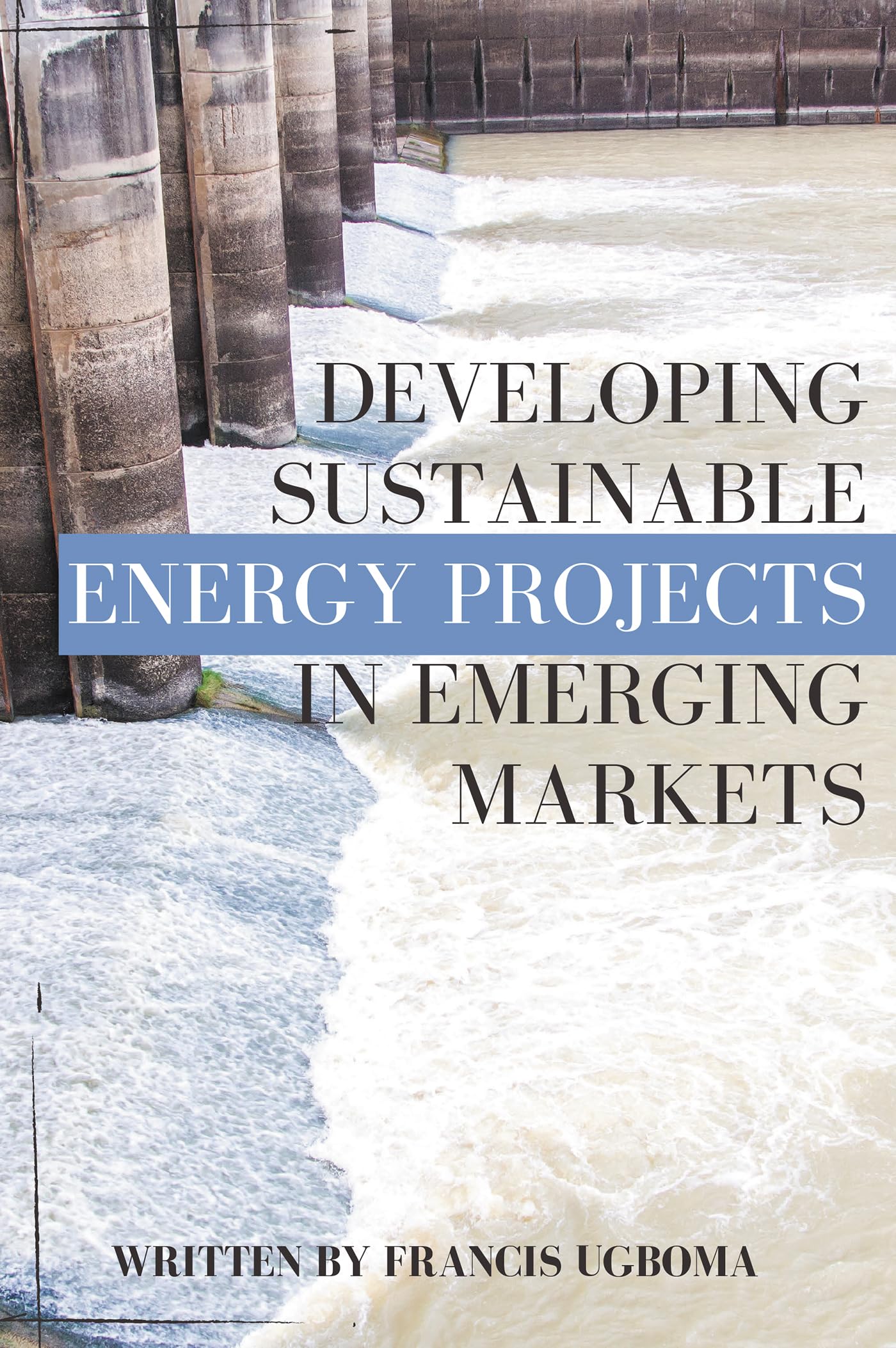 Buy Developing Sustainable Energy Projects in Emerging Markets — BookShops.in