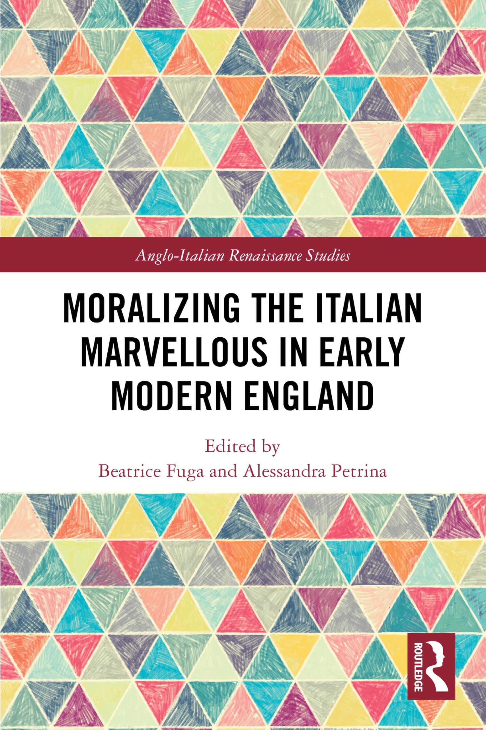 Moralizing the Italian Marvellous in Early Modern England (Anglo-Italian Renaissance Studies)