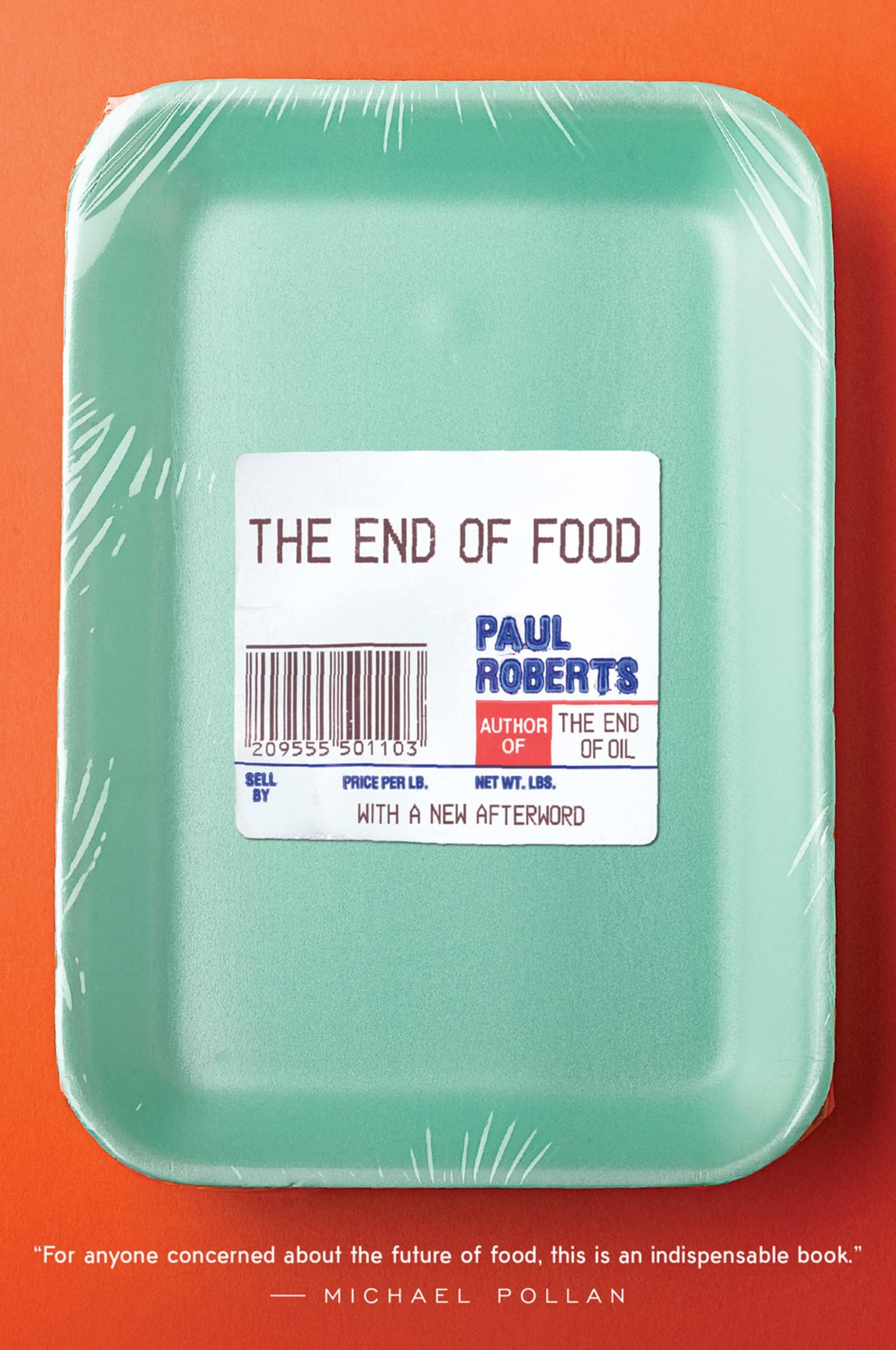 The End Of Food: How the Global Food Economy Is Failing Billions―A Stark and Essential Economic Analysis