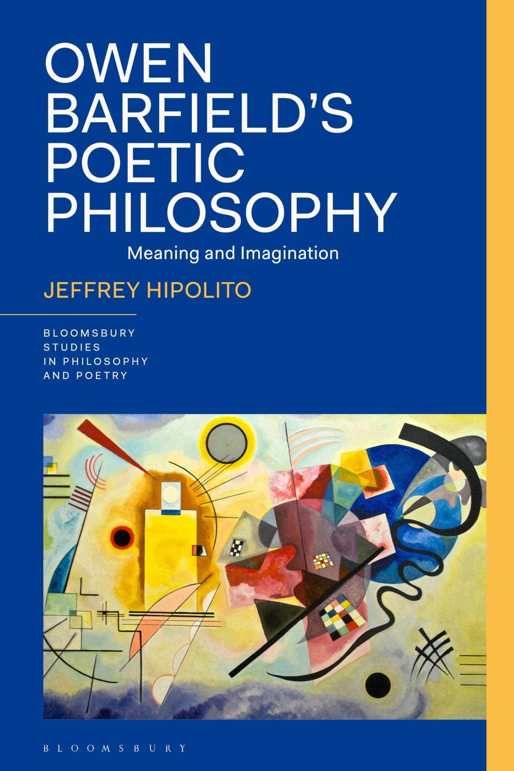 Owen Barfields Poetic Philosophy by Jeffrey Hipolito - 9781350420328