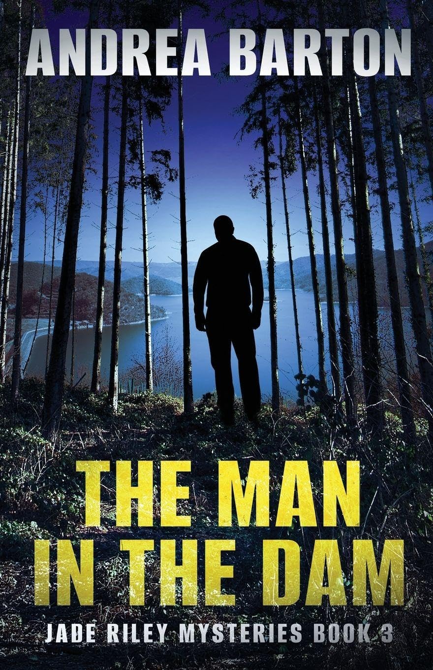 The Man in the Dam: 3 (The Jade Riley Mysteries)