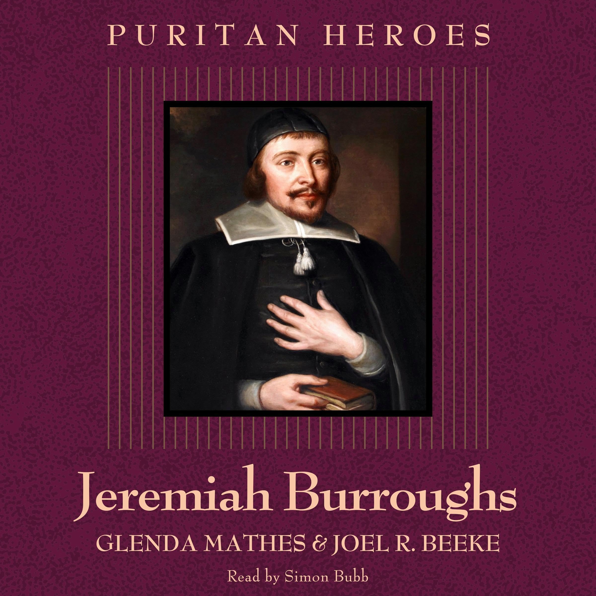 Jeremiah Burroughs: Puritan Hero