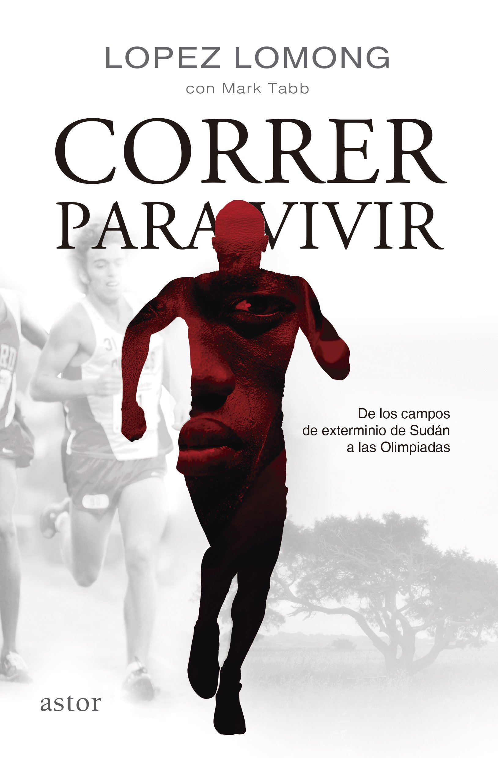 Correr para vivir (Astor) (Spanish Edition)