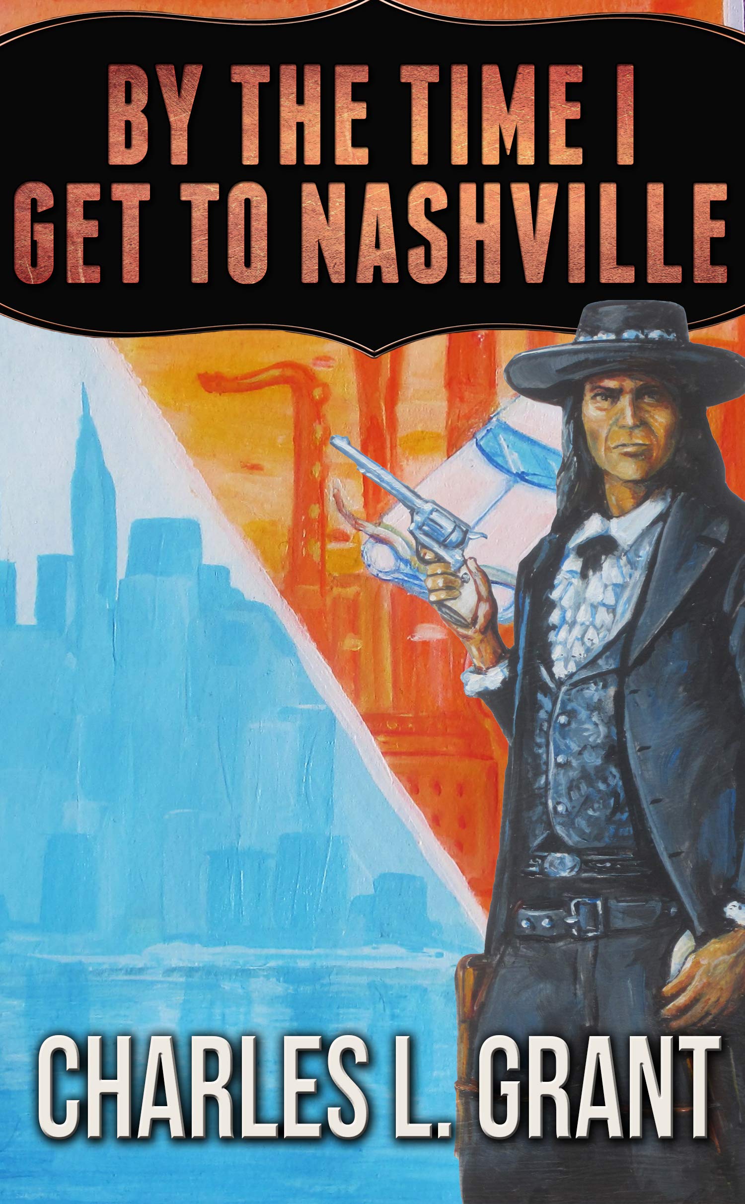 Cover of By the Time I Get to Nashville
