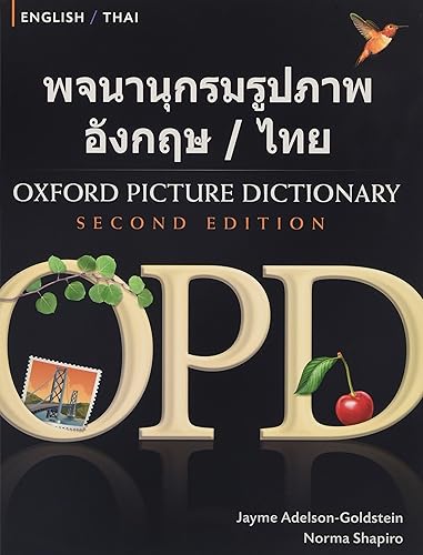 Oxford Picture Dictionary English-Thai Edition: Bilingual Dictionary for Thai-speaking teenage and adult students of English.
