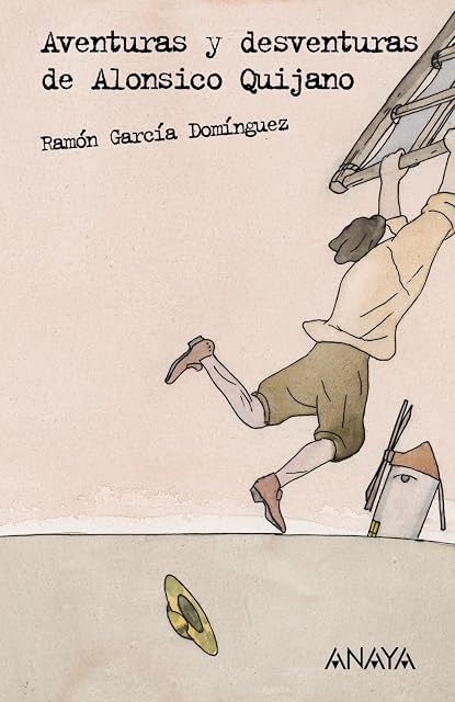 Portada de Aventuras y desventuras de Alonsico Quijano - Leer Y Pensar-Selección)