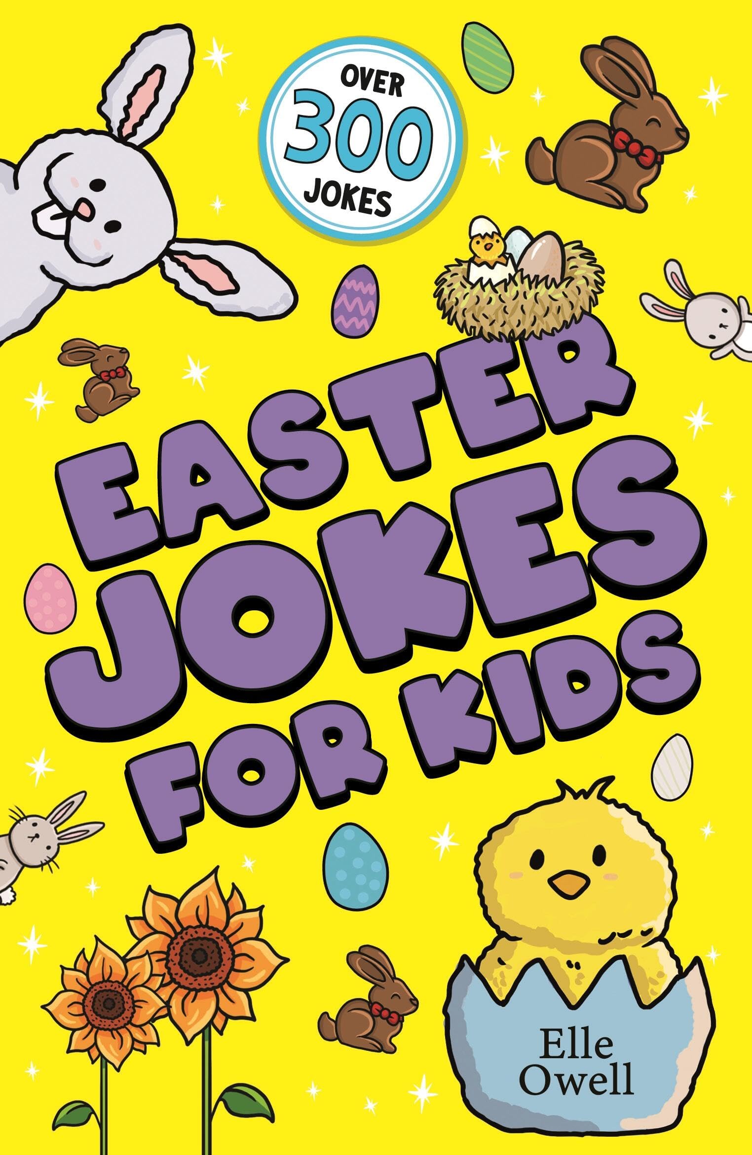 Easter Jokes for Kids: Over 300 egg-cellent jokes! (Joke Books for Kids)