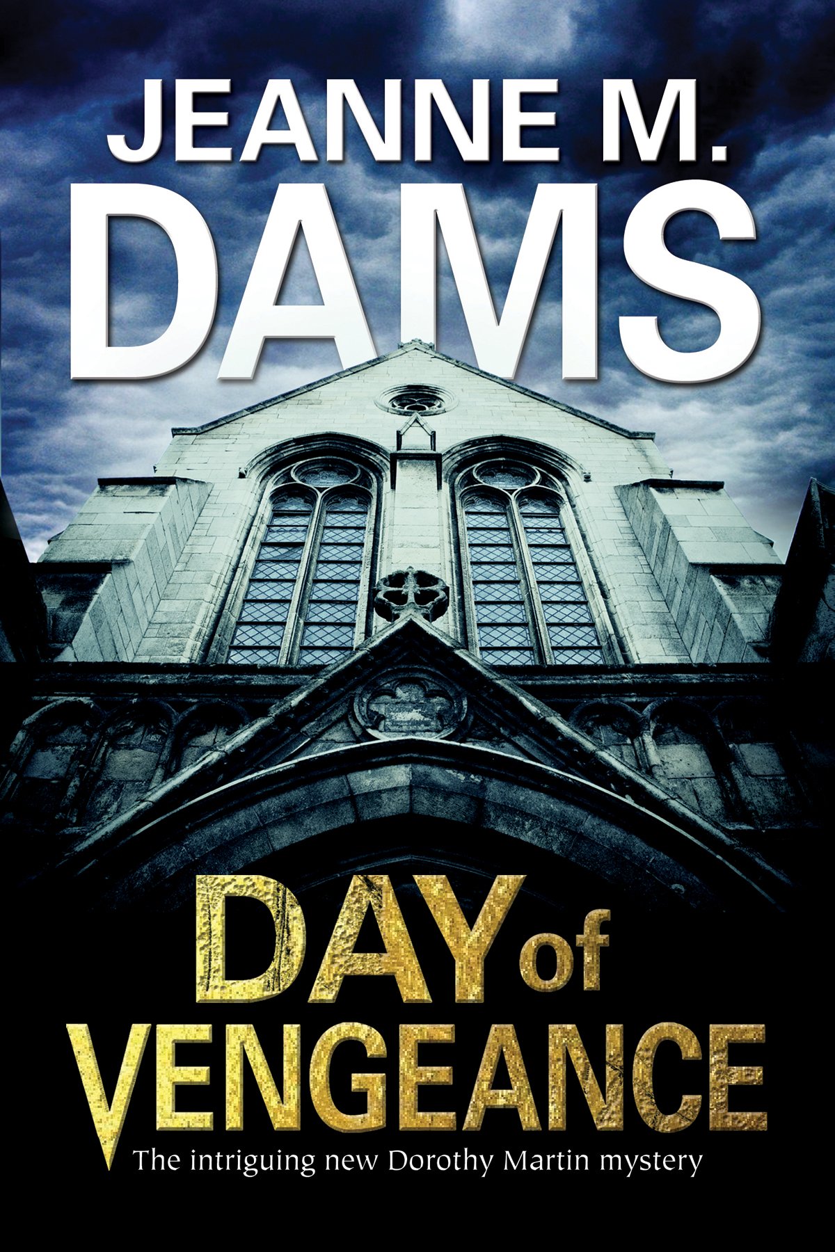 Day of Vengeance: Dorothy Martin Investigates Murder in the Cathedral: 15 (A Dorothy Martin Mystery)