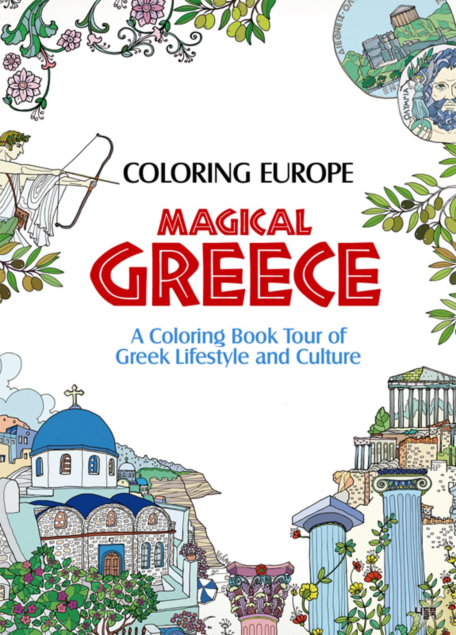Coloring Europe: Magical Greece Paperback – Coloring Book, August 2, 2016