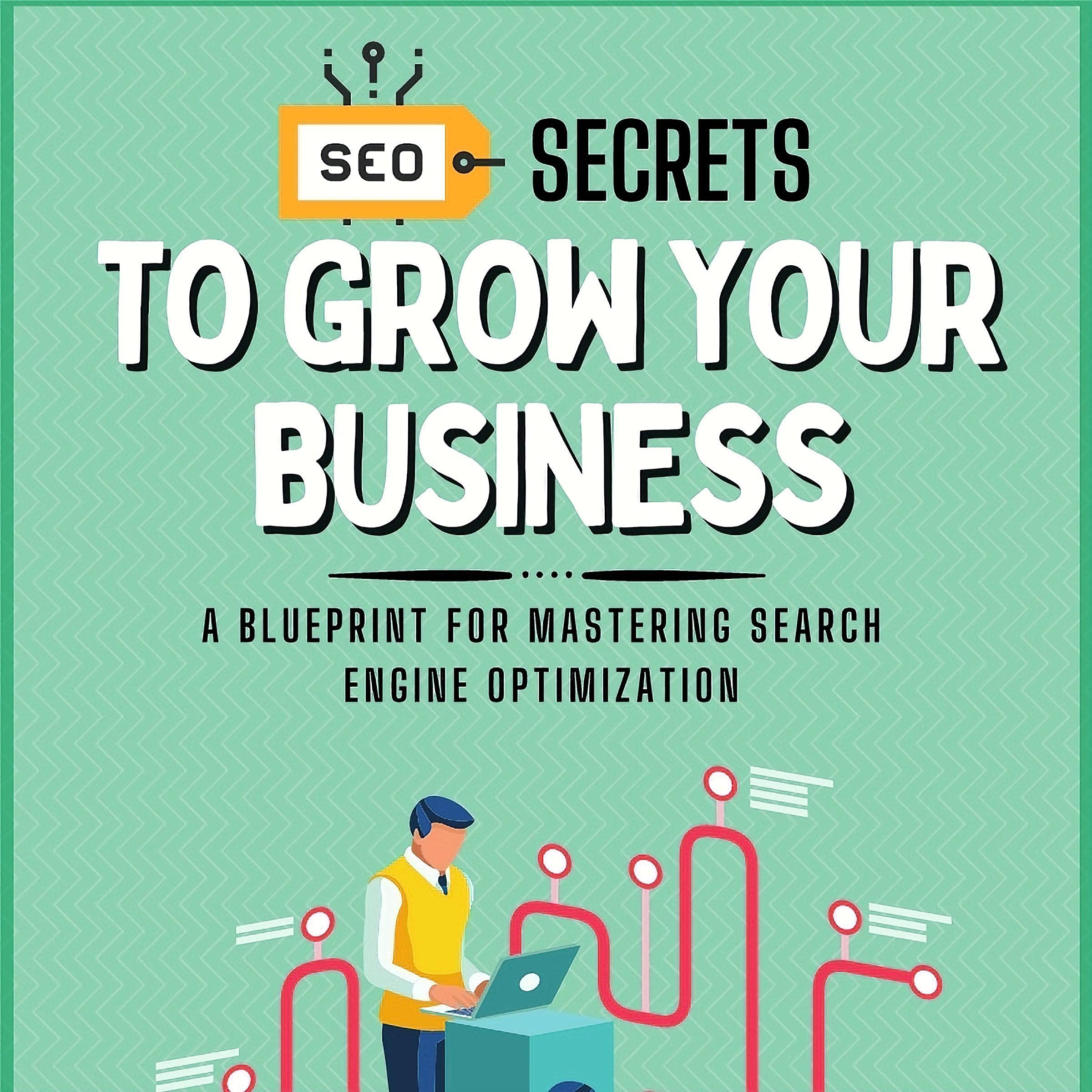 SEO Secrets to Grow Your Business