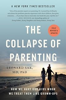 The Collapse of Parenting by Leonard Sax: Reclaim Authority to Combat Kids' Anxiety & Depression (Updated Edition)