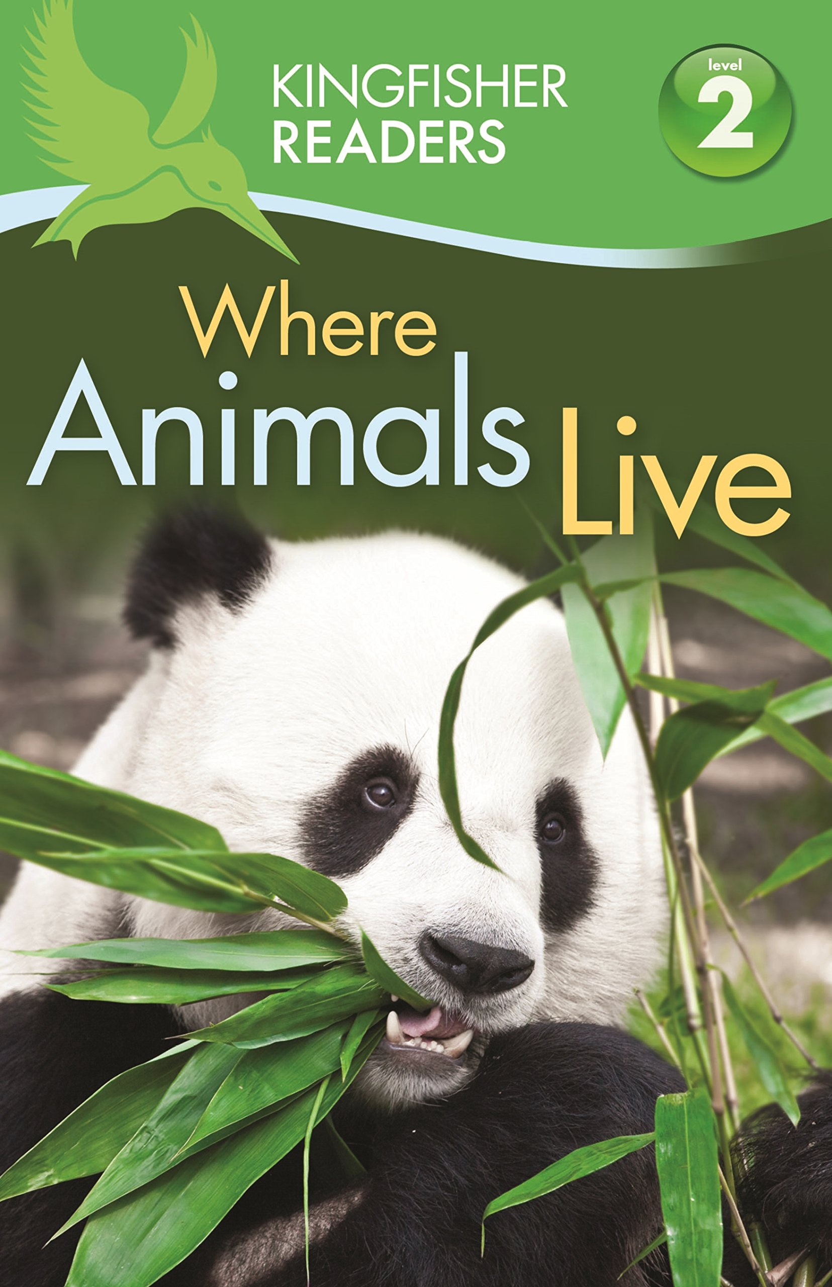 Kingfisher Readers: Where Animals Live (Level 2: Beginning to Read Alone): 21