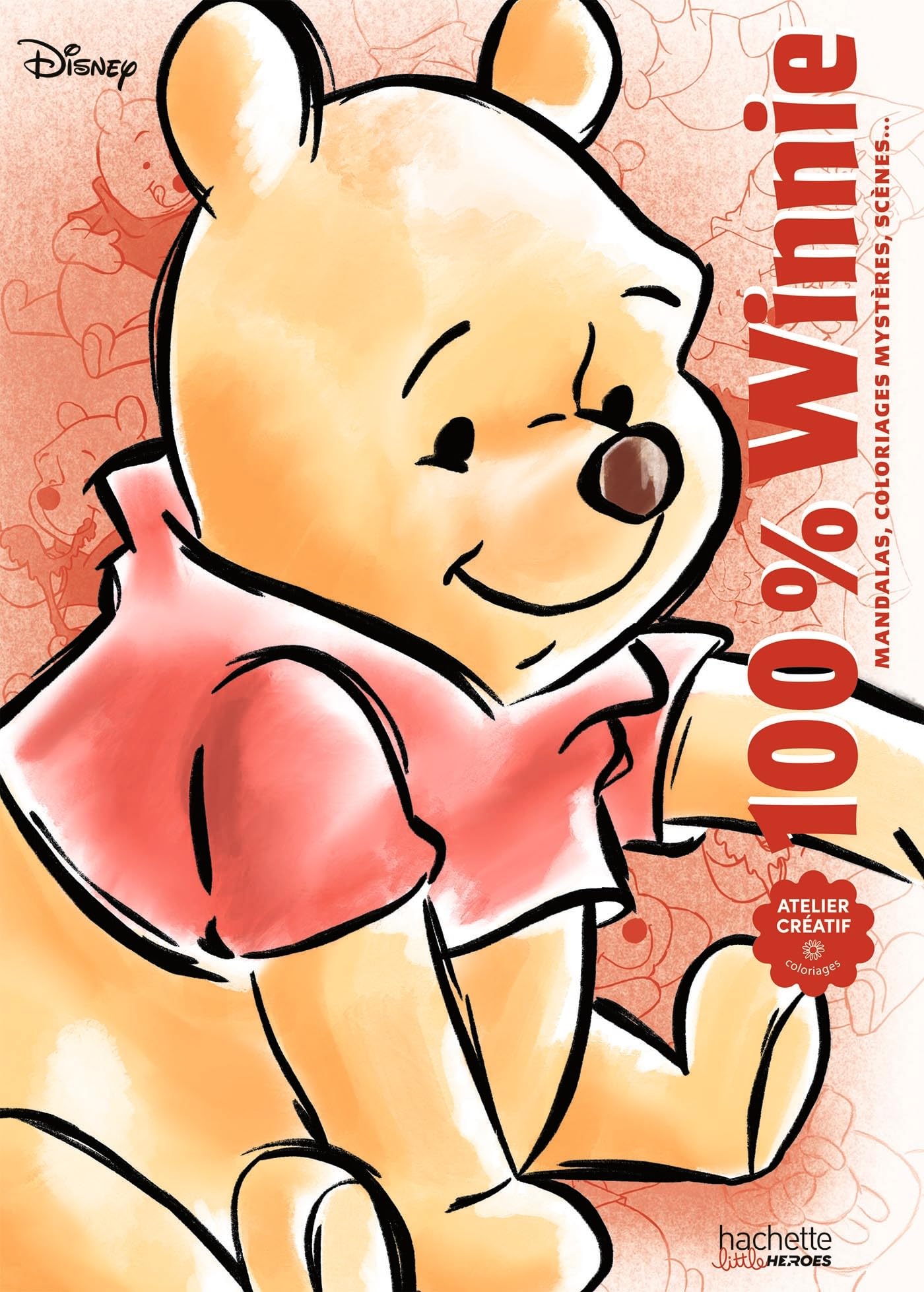100 % Winnie: Mandalas, coloriages mystères, scènes...