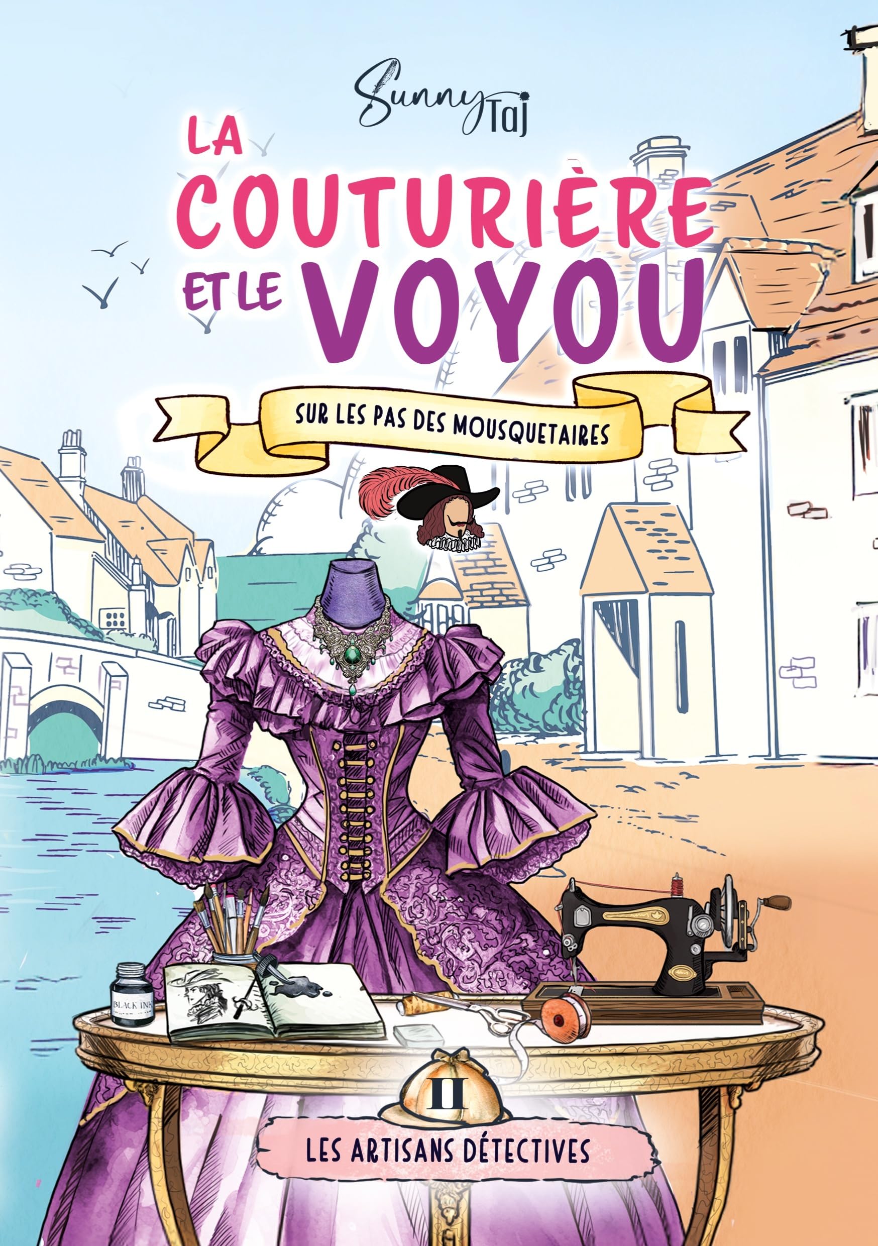 La Couturière et le Voyou: sur les pas des Mousquetaires