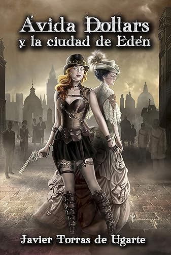 Ávida Dollars y la ciudad de Edén (Spanish Edition)