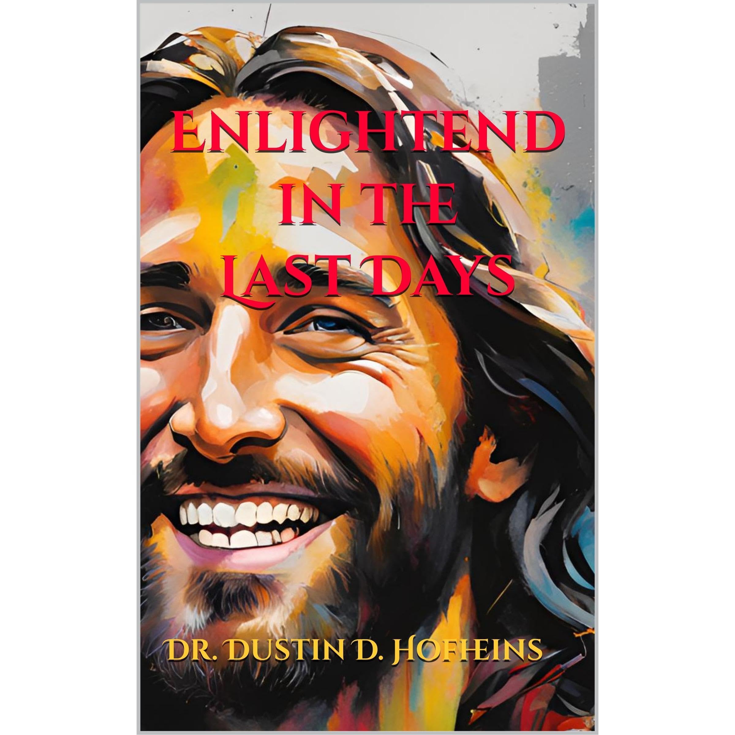 Enlightened in the Last Days