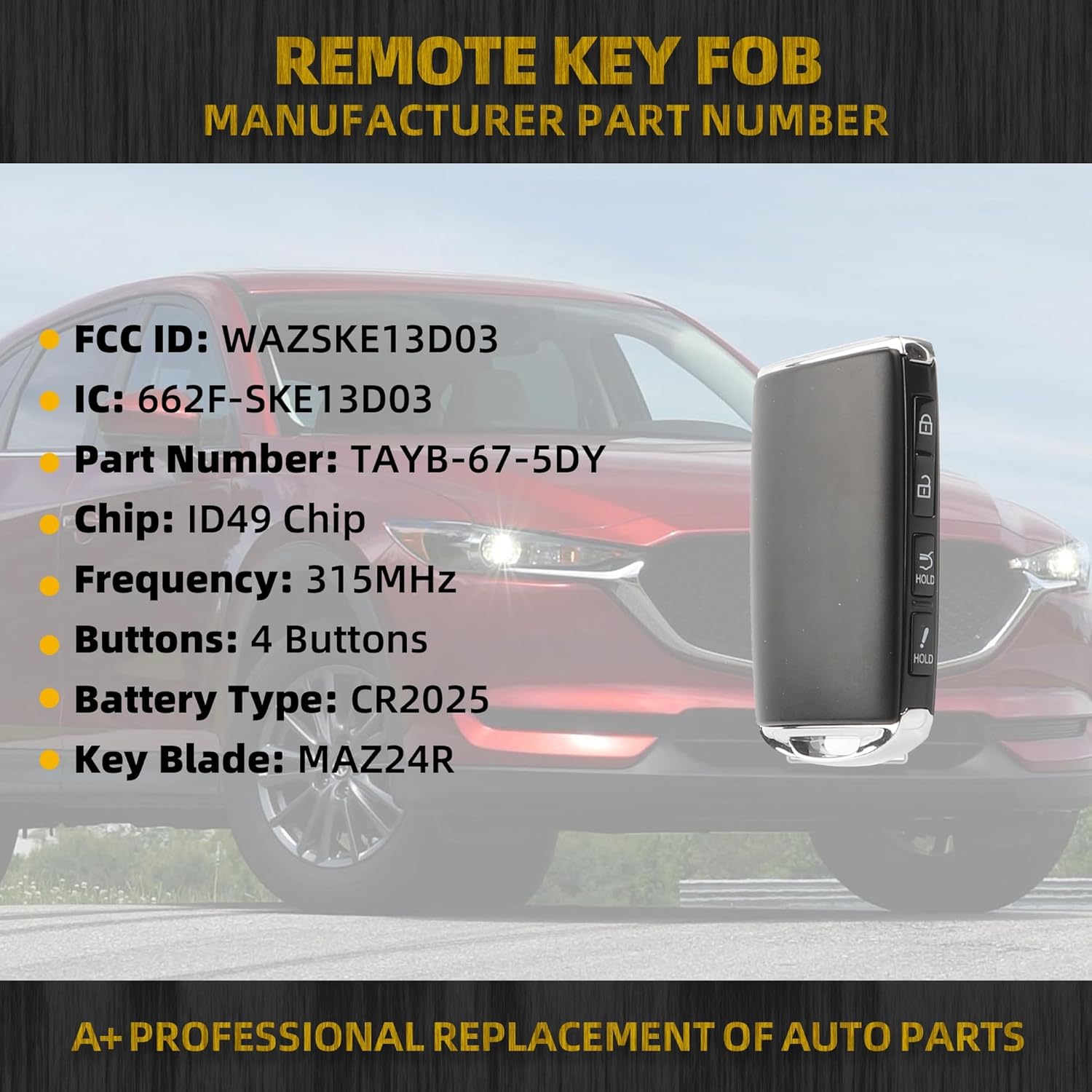 Dasbecan Key Fob Replacement Keyless Entry Remote Control Compatible with Mazda CX-5 CX-9 2019-2024 Replace#TAYB-67-5DY WAZSKE13D03 4 Buttons ID49 Chip