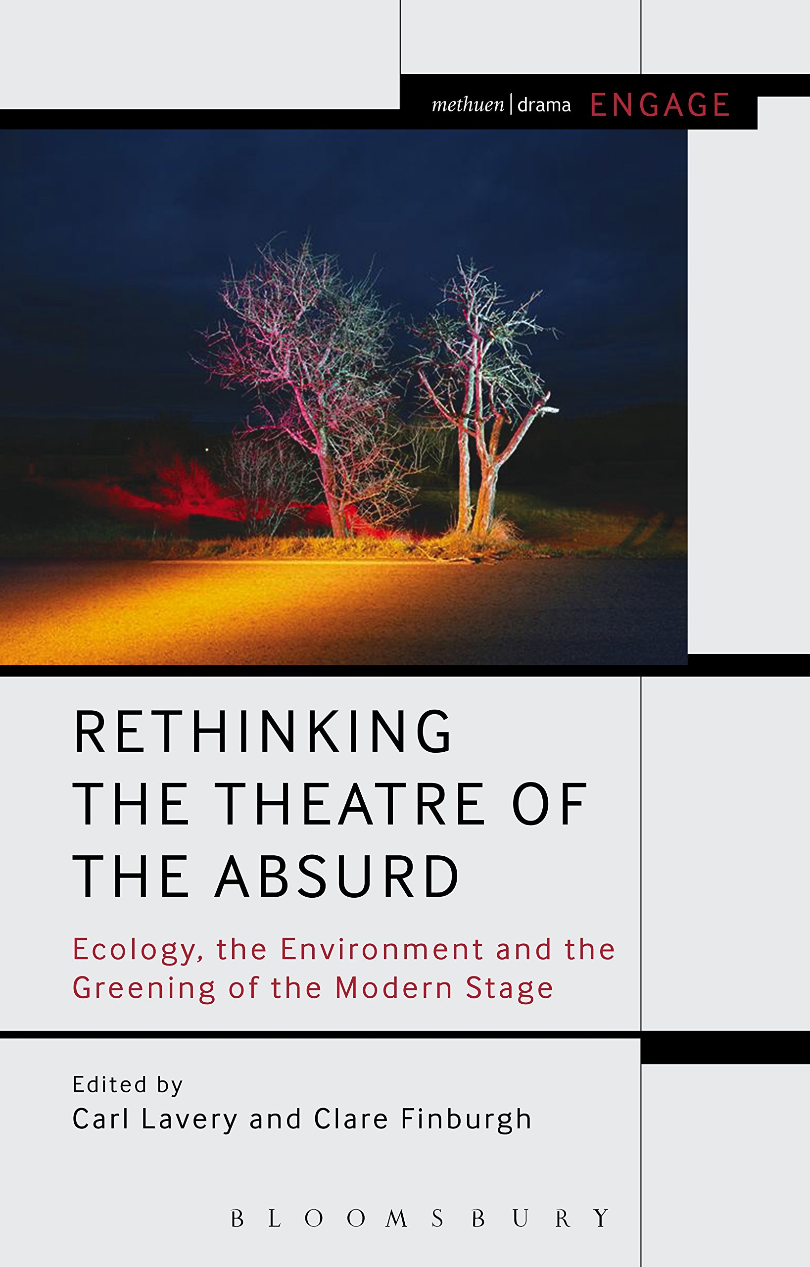 Rethinking the Theatre of the Absurd: Ecology, the Environment and the Greening of the Modern Stage (Methuen Drama Engage)