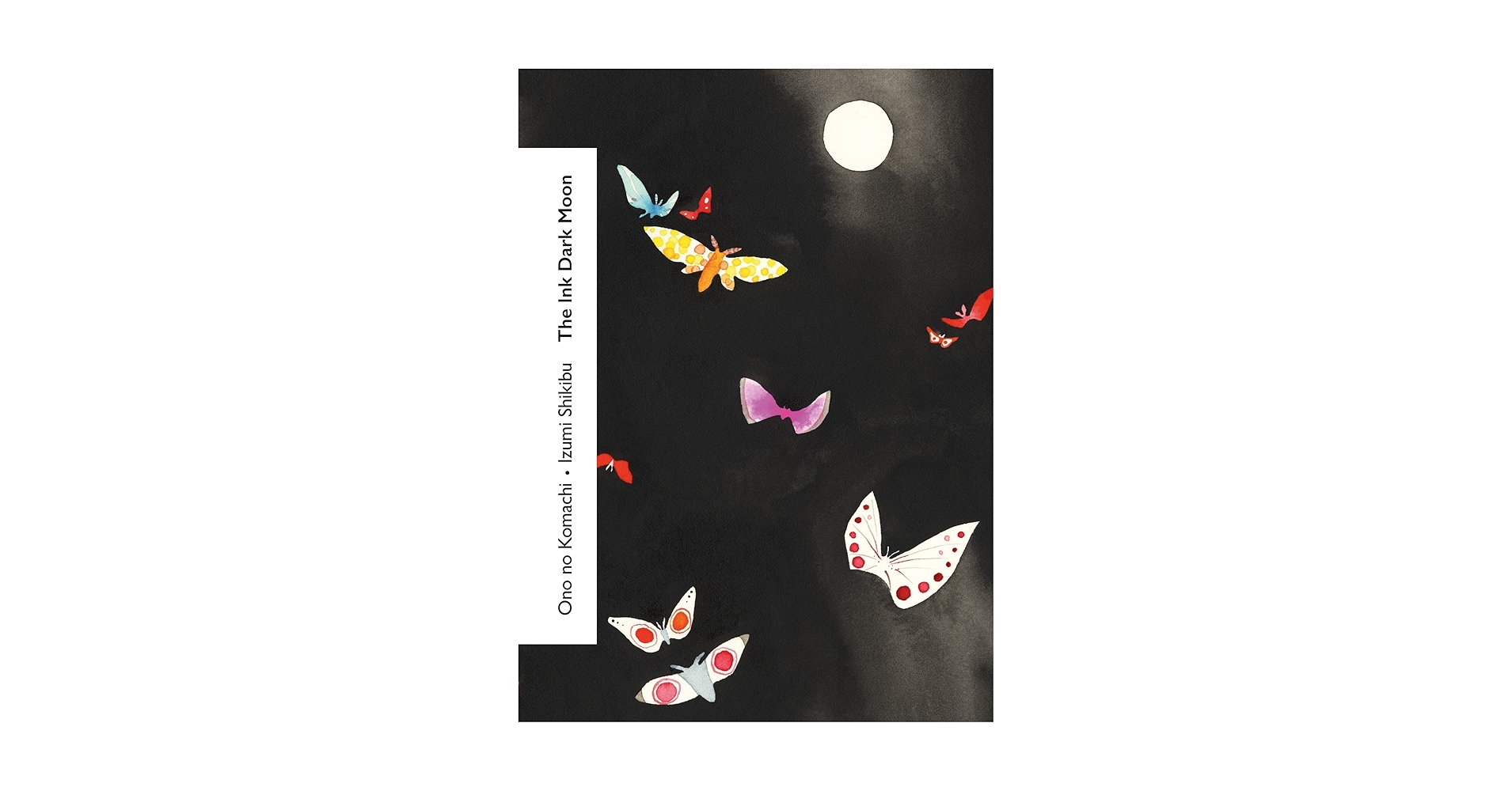 The Ink Dark Moon (Vintage Classics Love Poems): Izumi