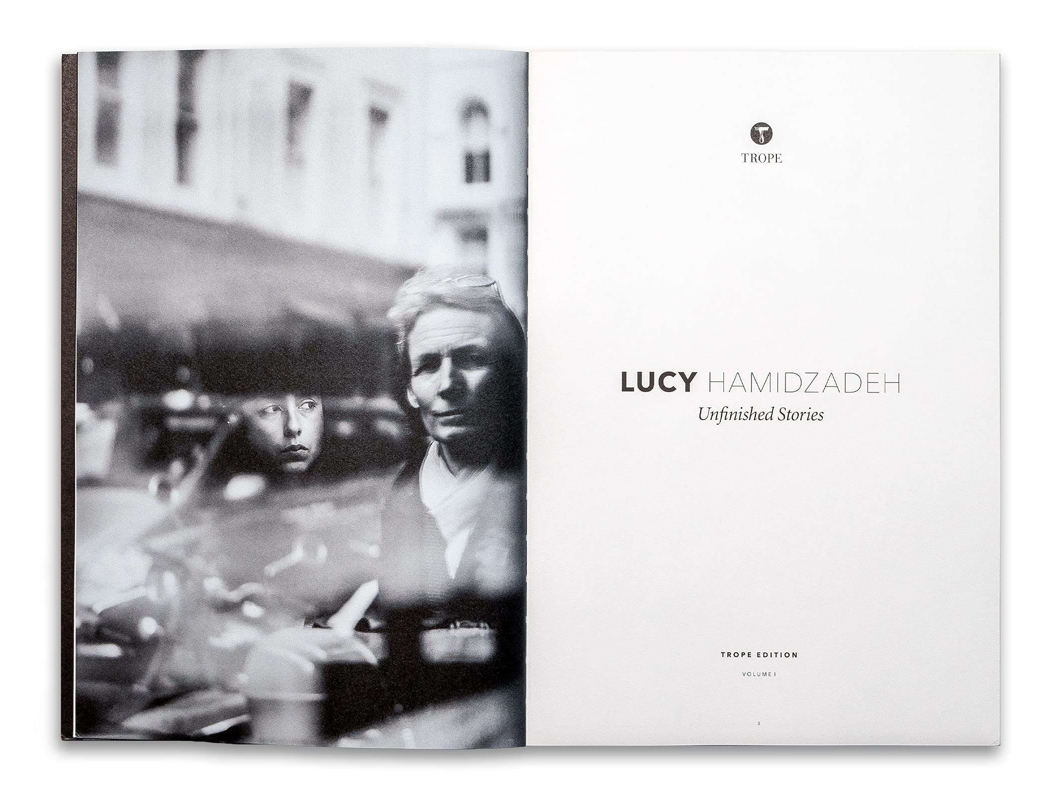 Lucy Hamidzadeh: Unfinished Stories: Unfinished Stories: 1 (Trope Emerging Photographers)
