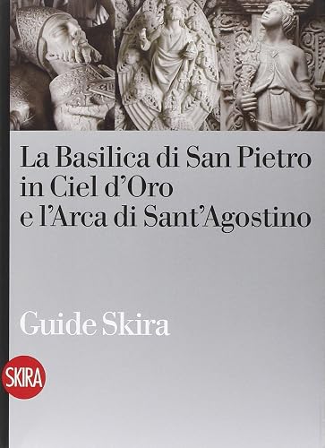 La Basilica di San Pietro in Ciel d'Oro