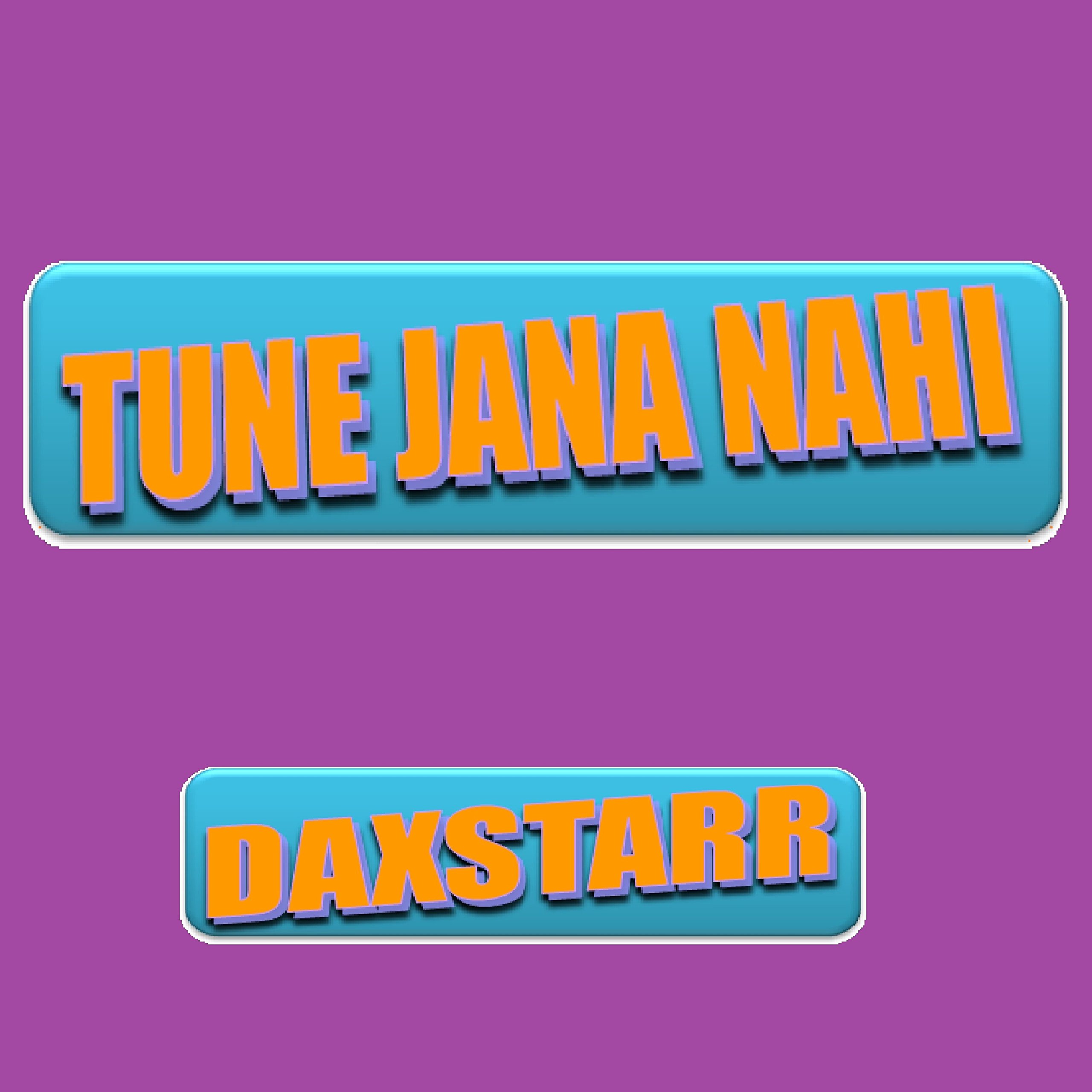 Tune Jana Nahi